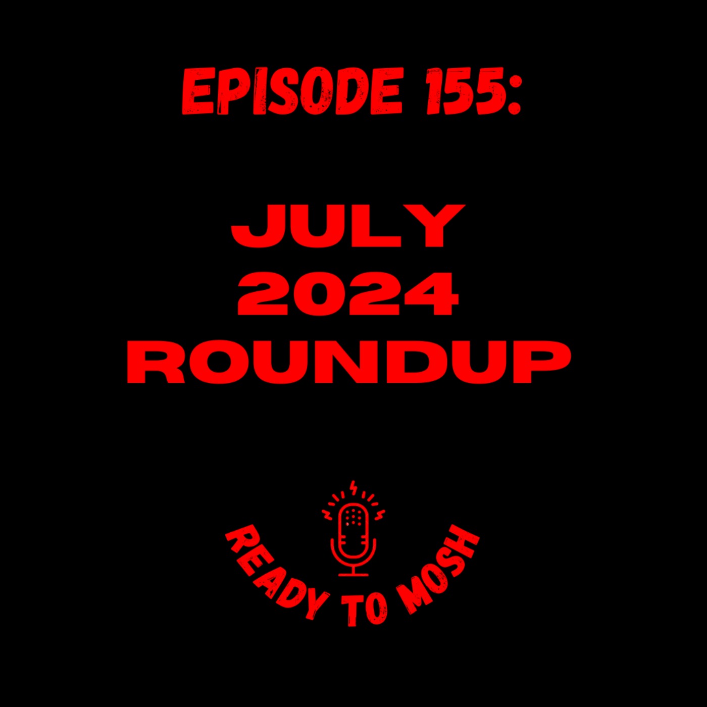 EP 155: July 2024 Roundup