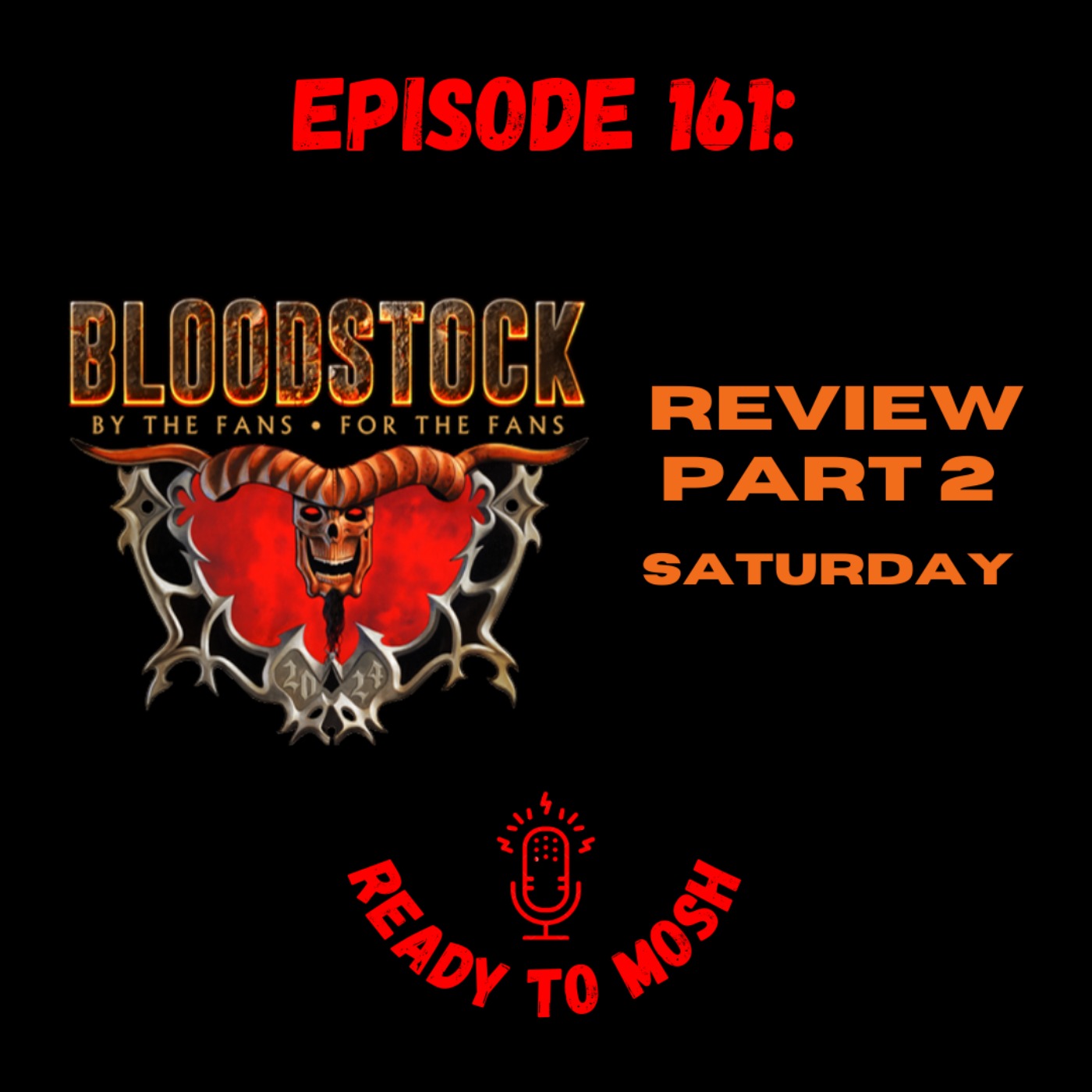 EP 161: Bloodstock Festival Review Part 2