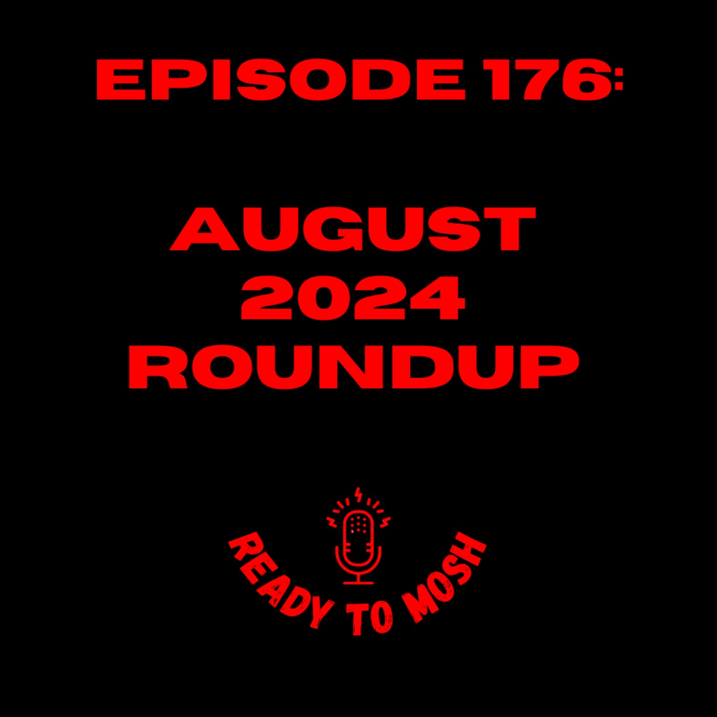 EP 176: August 2024 Roundup