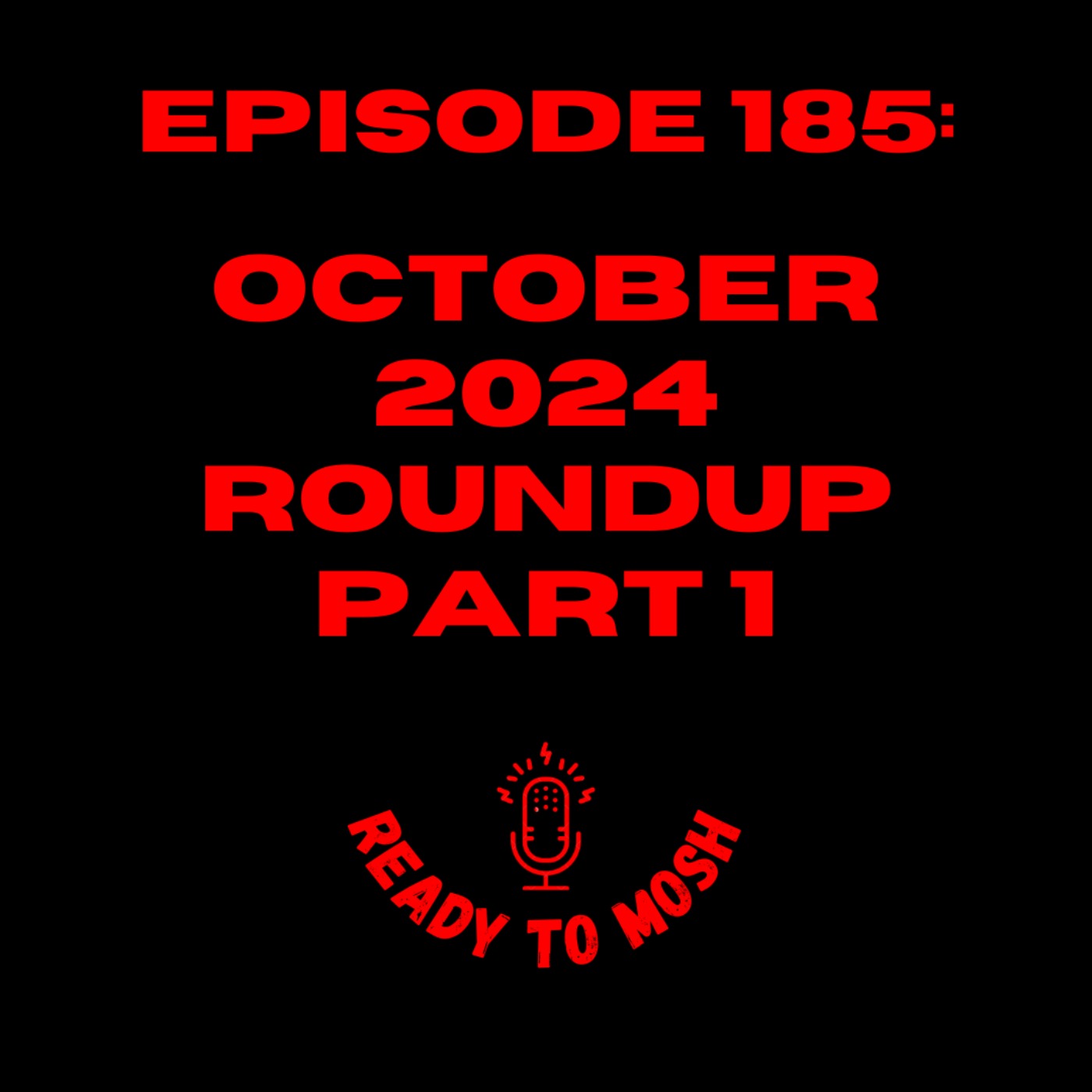 EP 185: October 2024 Roundup Part 1