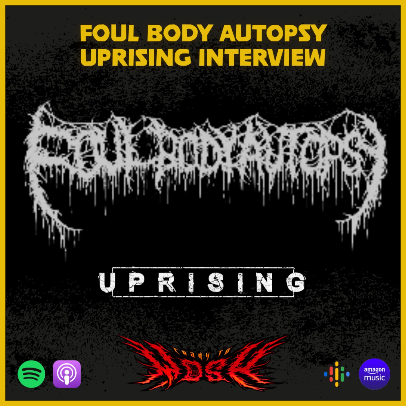 The Uprising Interviews: Foul Body Autopsy episode artwork