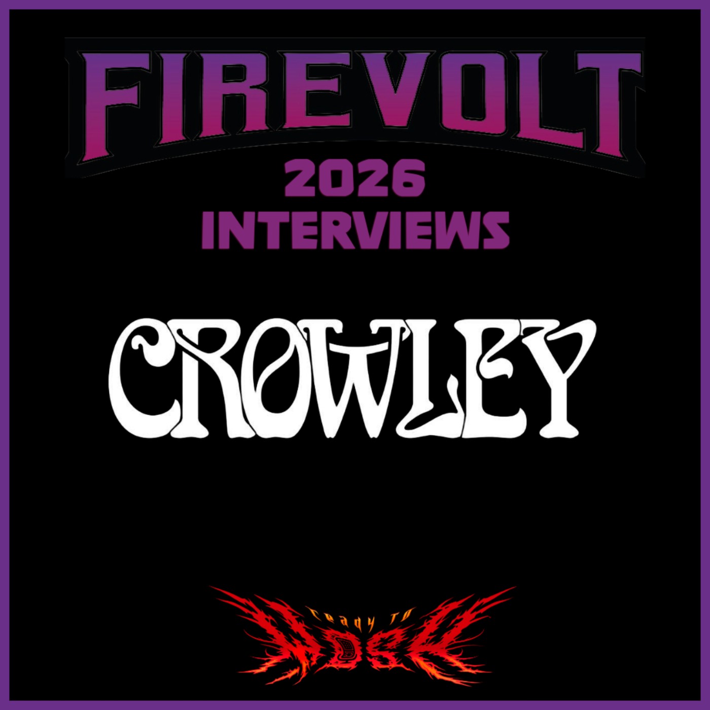 The Firevolt Festival Interviews: Crowley episode artwork