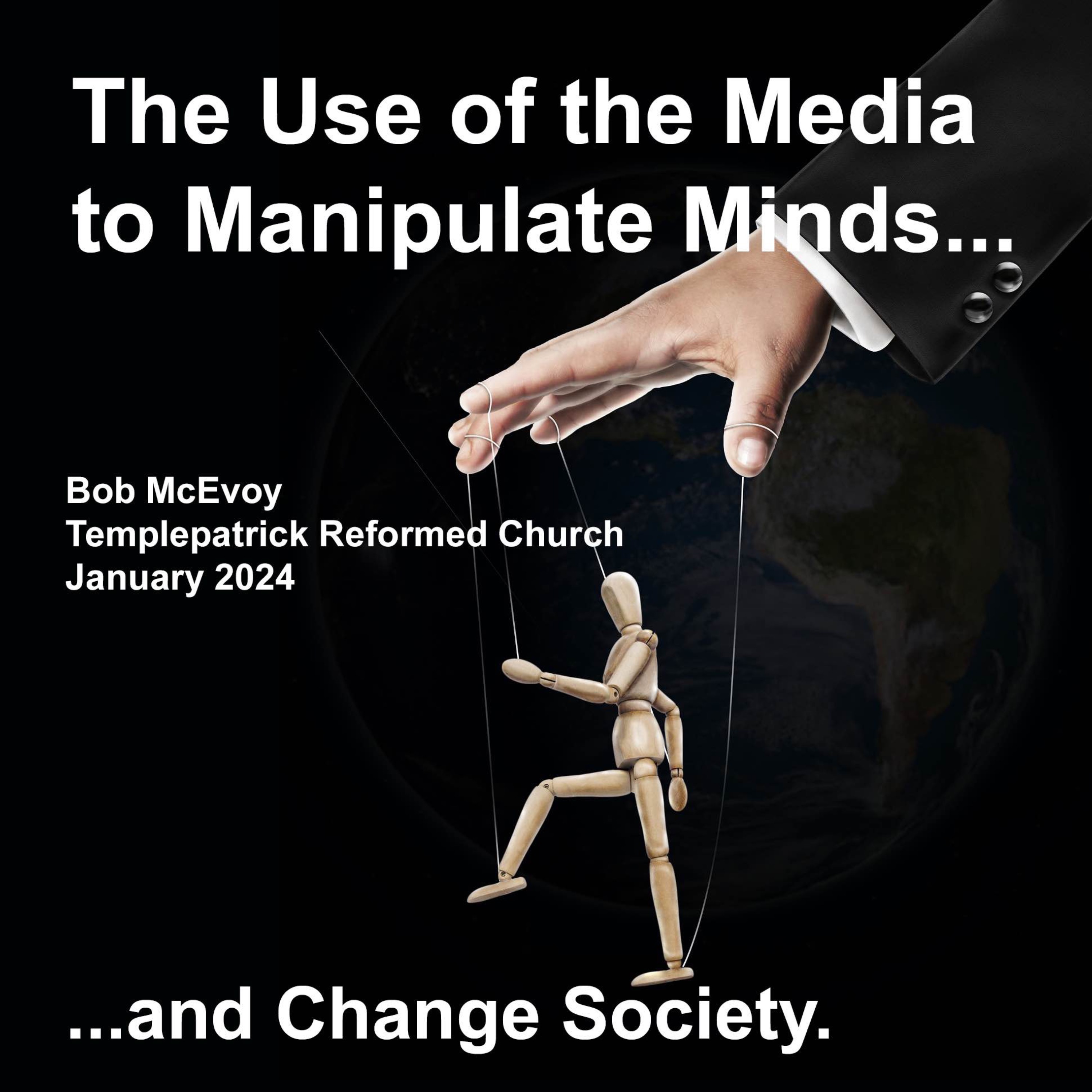The Use of the Media to Manipulate Minds and Change Society episode artwork