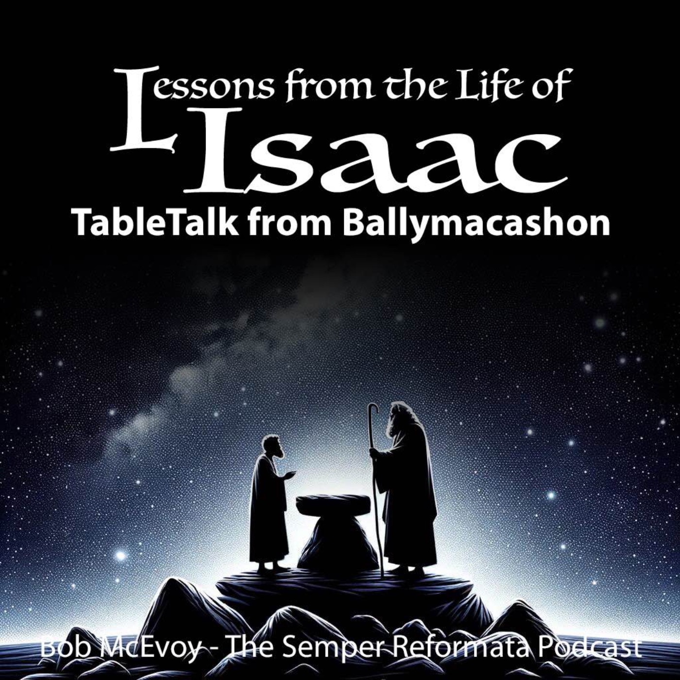 TableTalk - Who Was Isaac? episode artwork