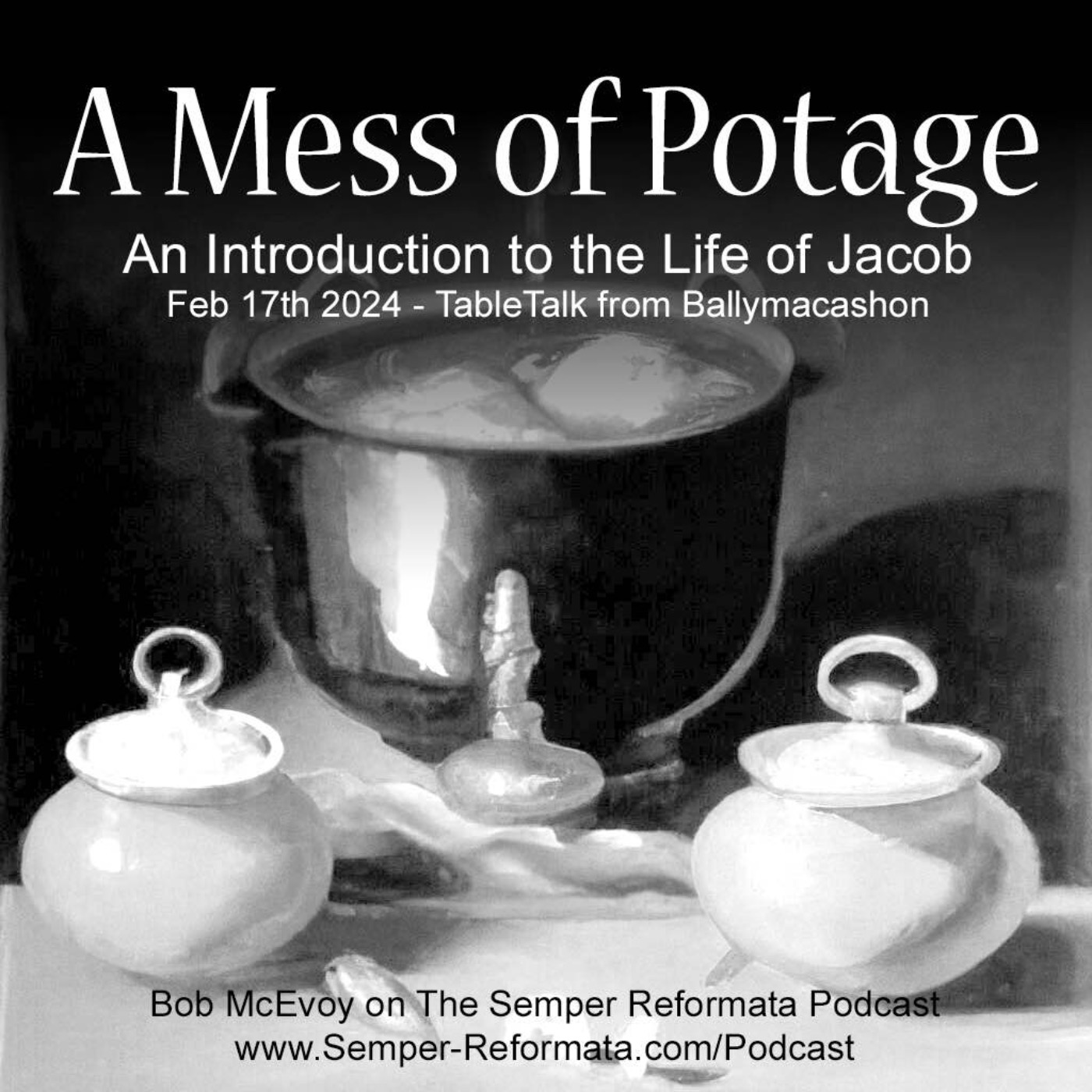 TableTalk - Who Was Jacob? #1  A Mess of Potage episode artwork