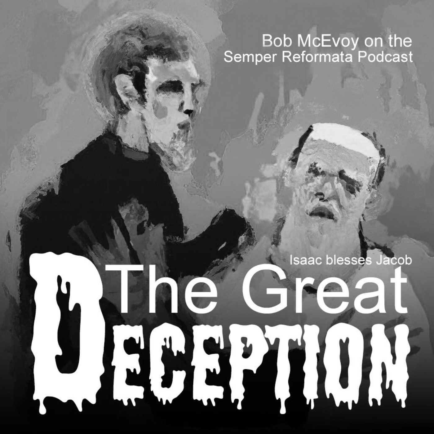 TableTalk - Who Was Jacob? - The Great Deception episode artwork