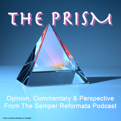 The Prism: Should a Christian be a Member of a Church? episode artwork