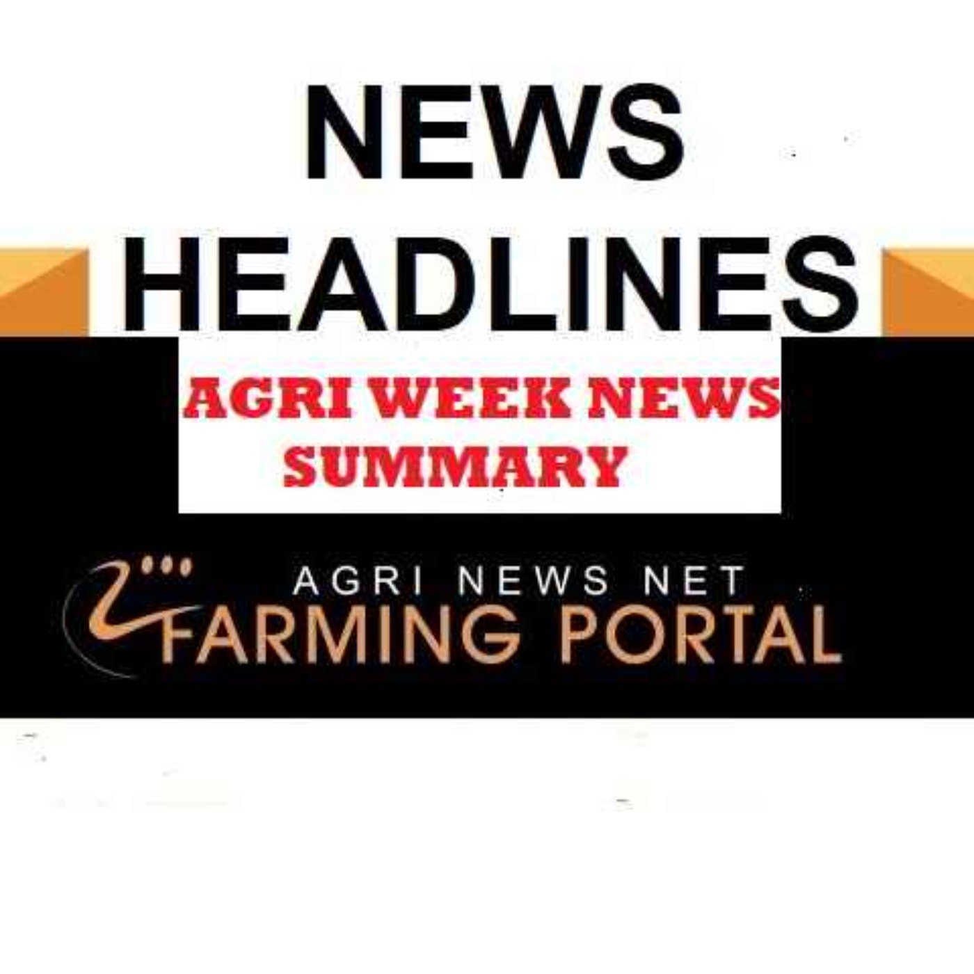 cover art for AGRI NEWS RUSH  - News Headlines  of the Week 23rd September 2023