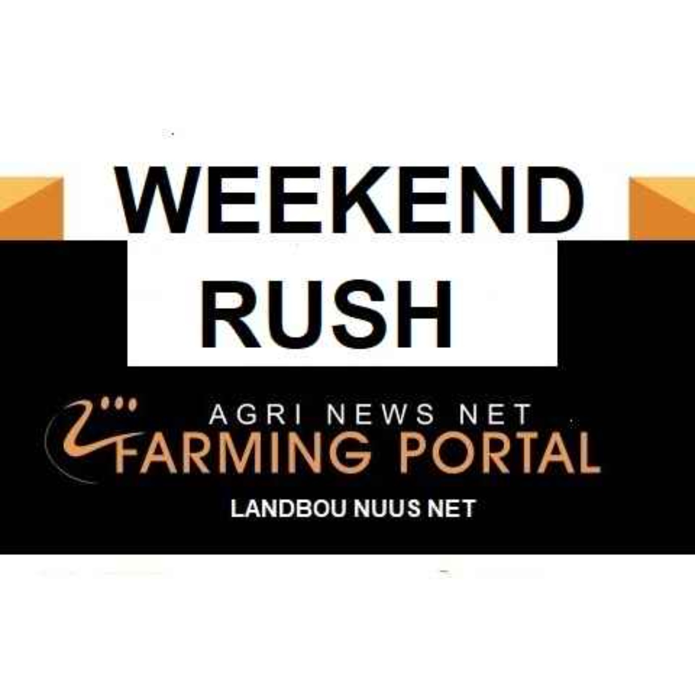 AGRI NEWS  WEEKEND RUSH  - News Headlines  of the Week  31 August 2024