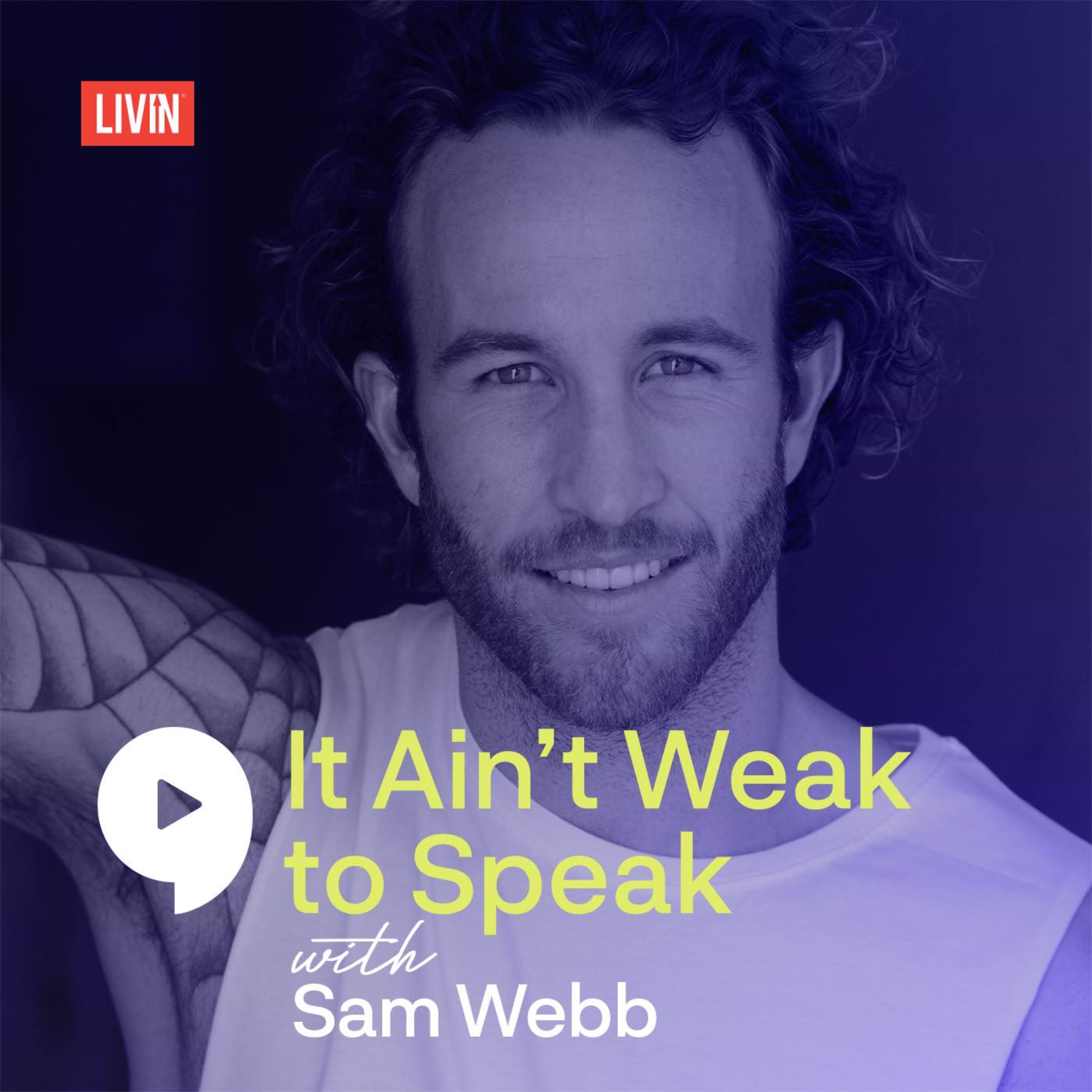 It Ain\'t Weak to Speak with Sam Webb