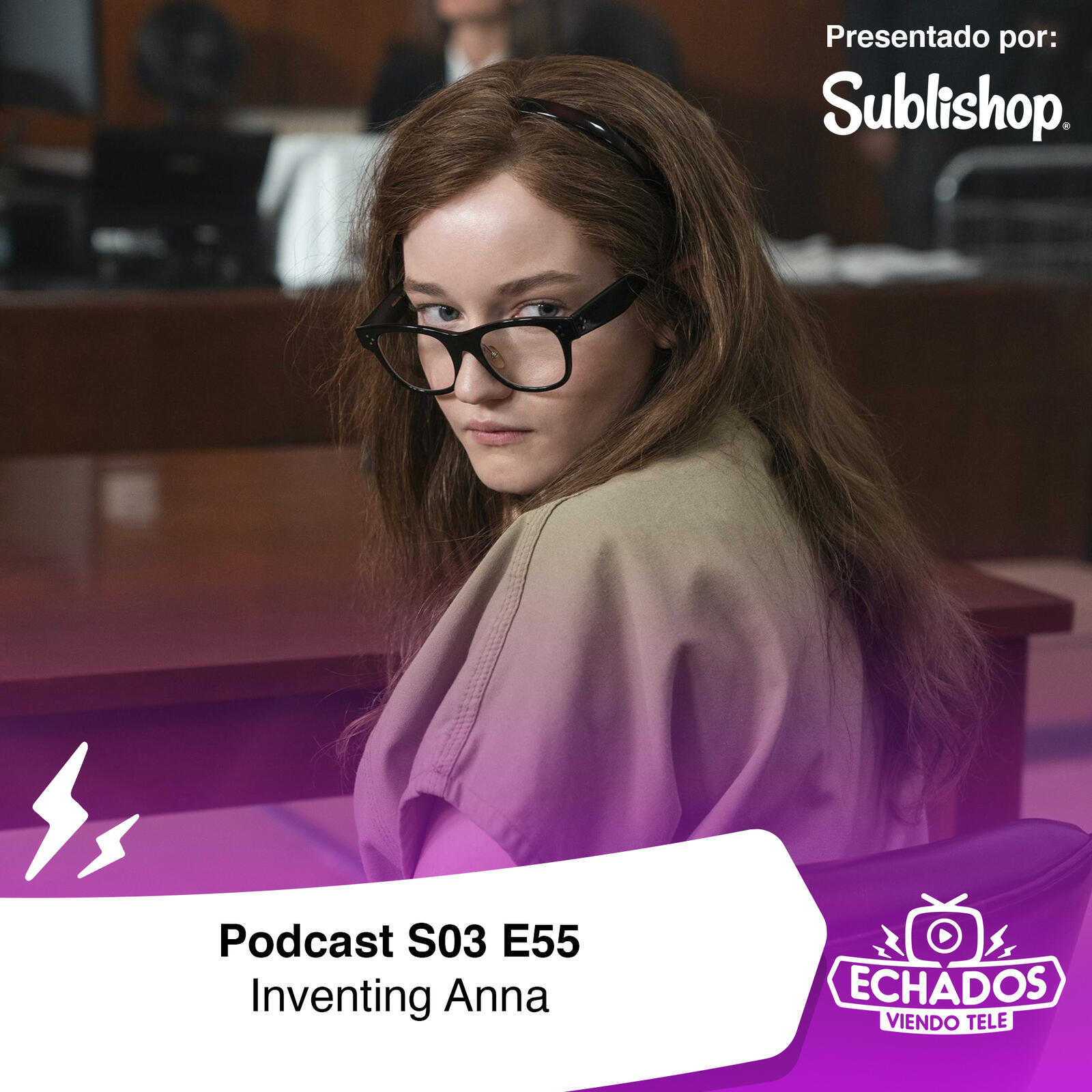S3 Ep55: ¿Nos estafaron con la miniserie Inventing Anna?