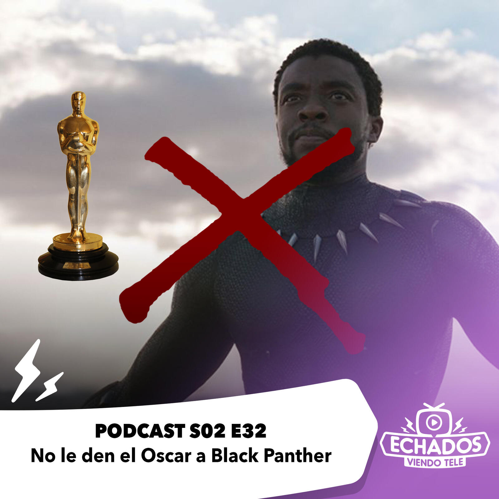 S2 Ep32: No le den el Oscar a Black Panther episode artwork