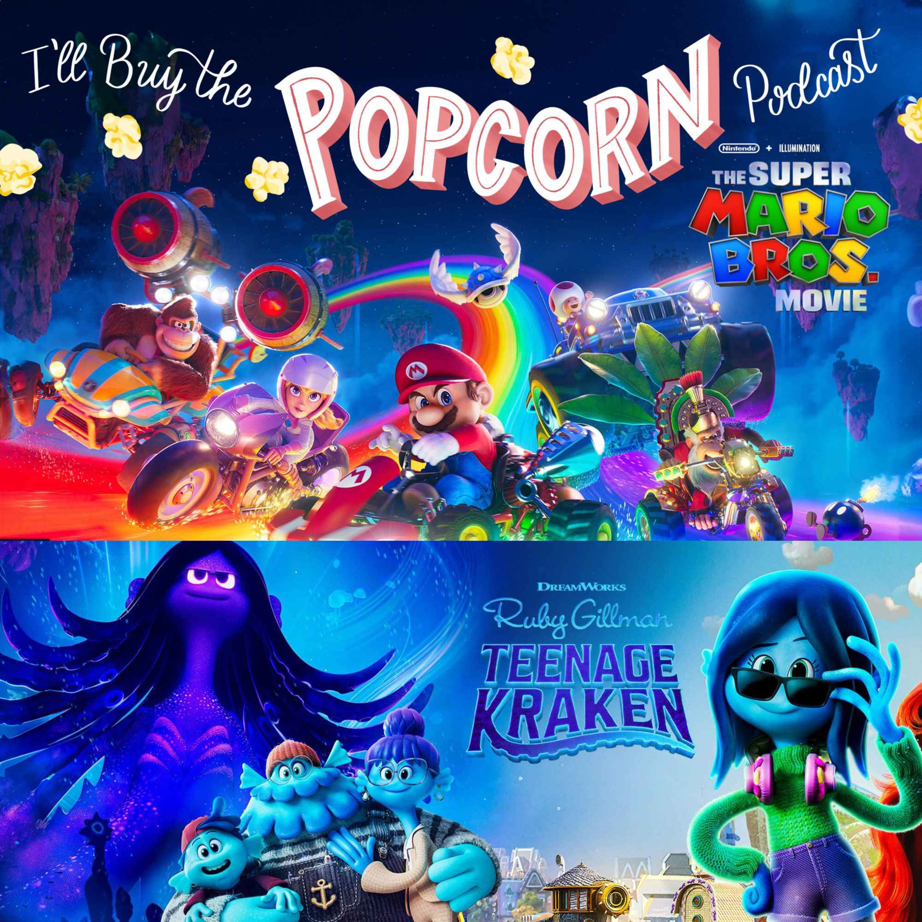 Ep. 275 - The Super Mario Bros Movie & Ruby Gillman, Teenage Kraken