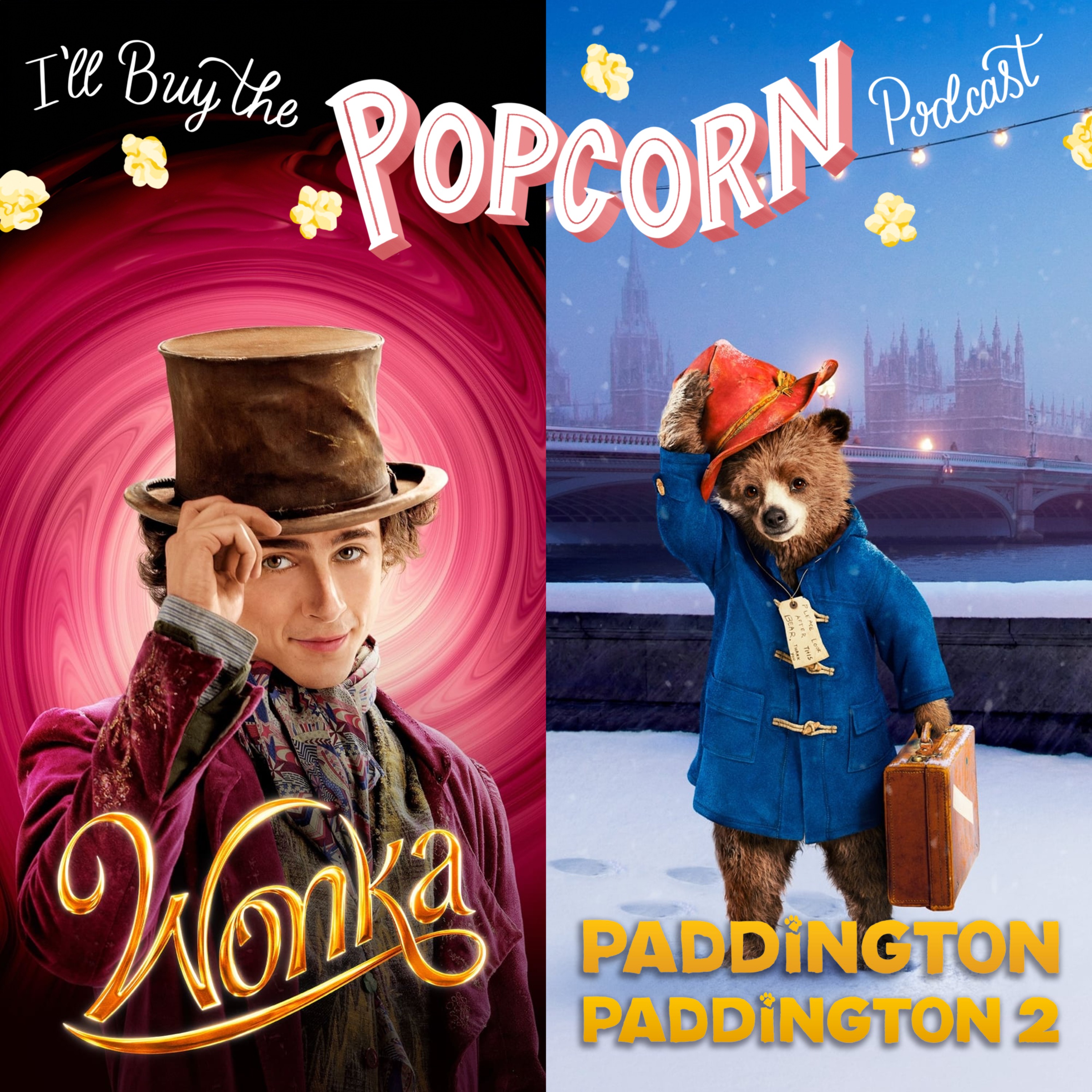 Ep. 294 - Paddingtons & Wonka
