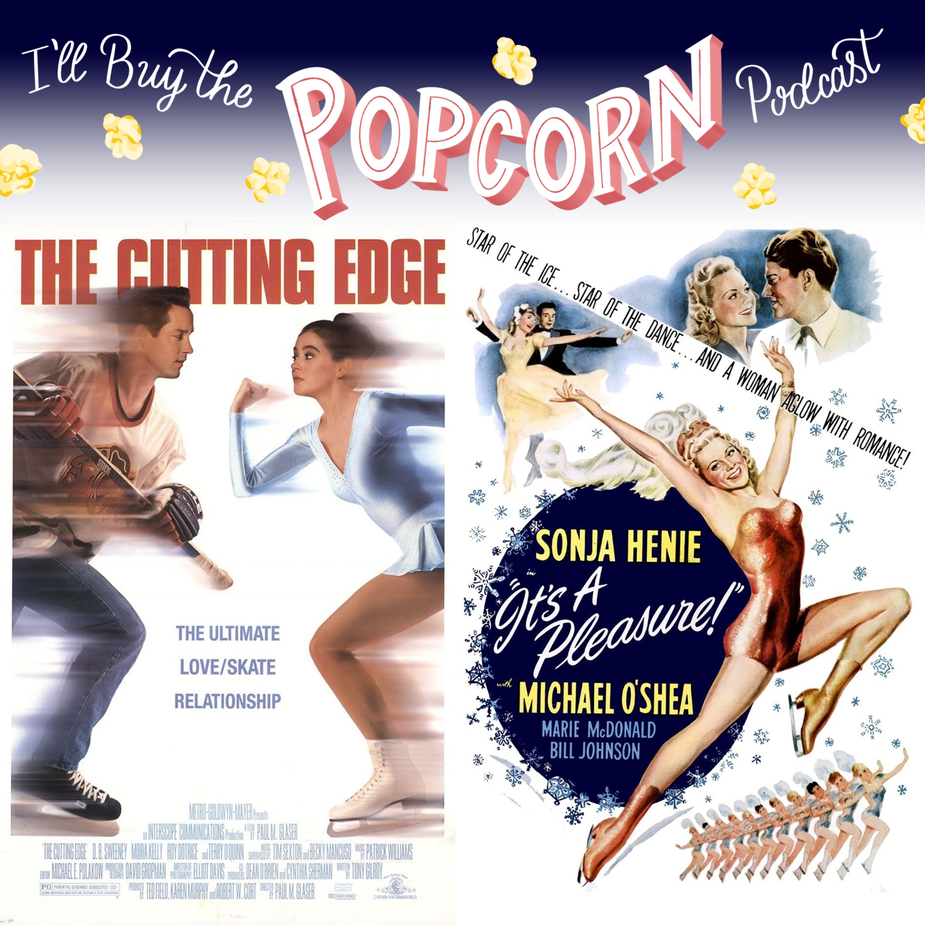 Ep. 311 - The Cutting Edge (1992) & It's a Pleasure (1945)