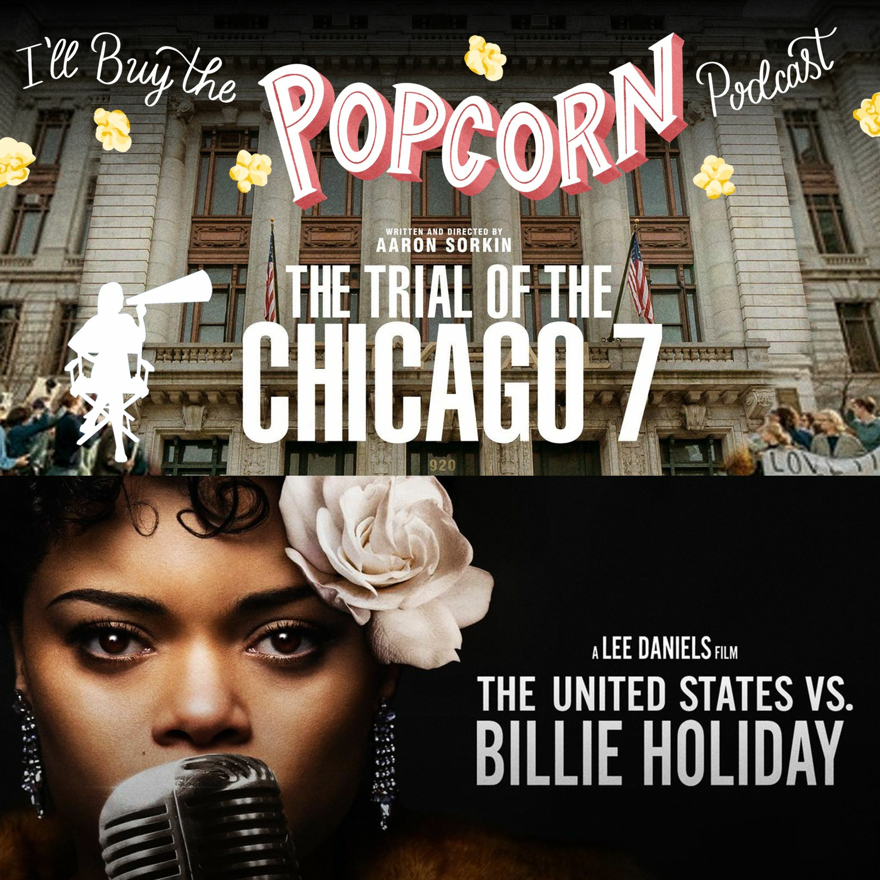Ep.145 - The Trial Of The Chicago 7 & The United States Vs. Billie Holiday