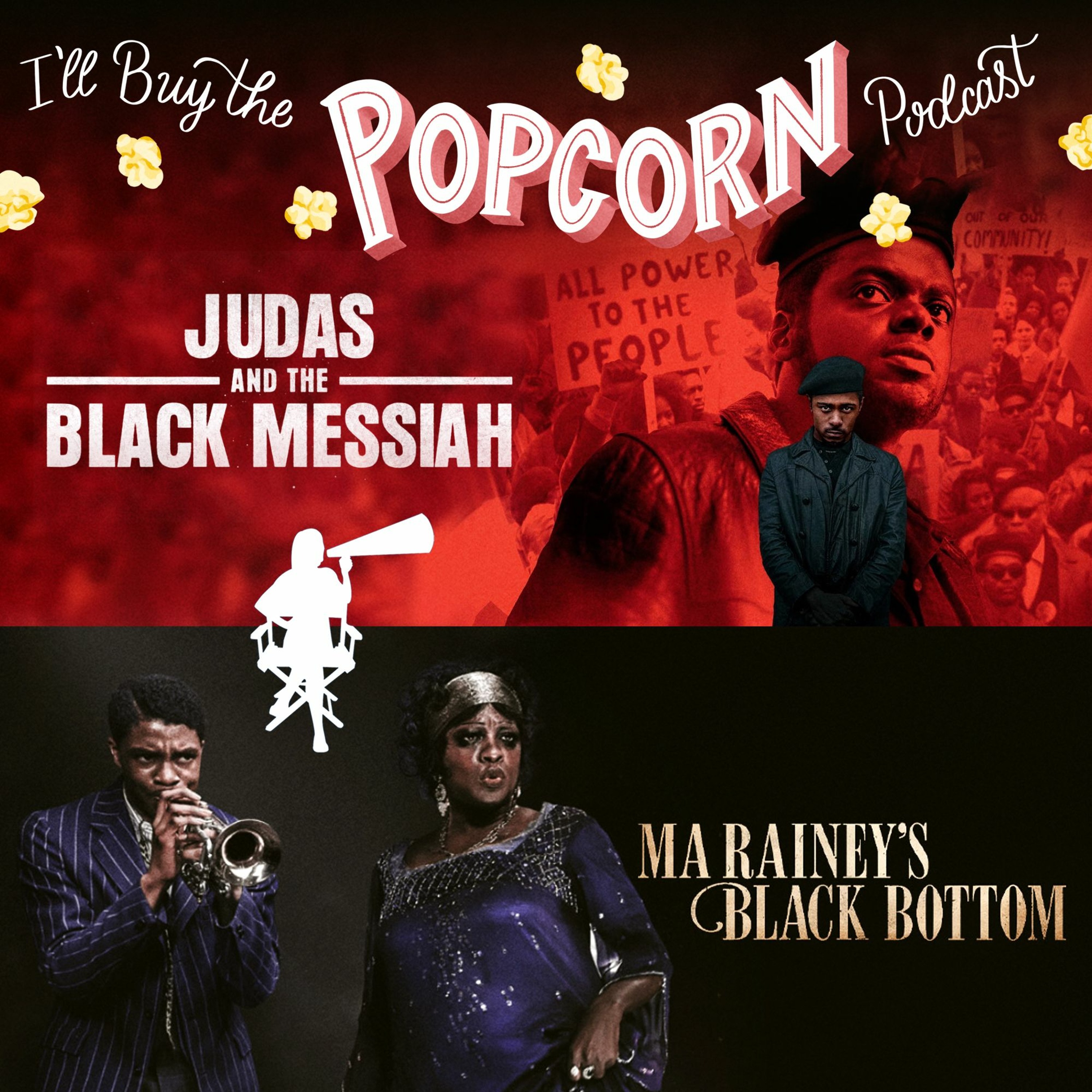 Ep.142 - Ma Rainey's Black Bottom & Judas And The Black Messiah