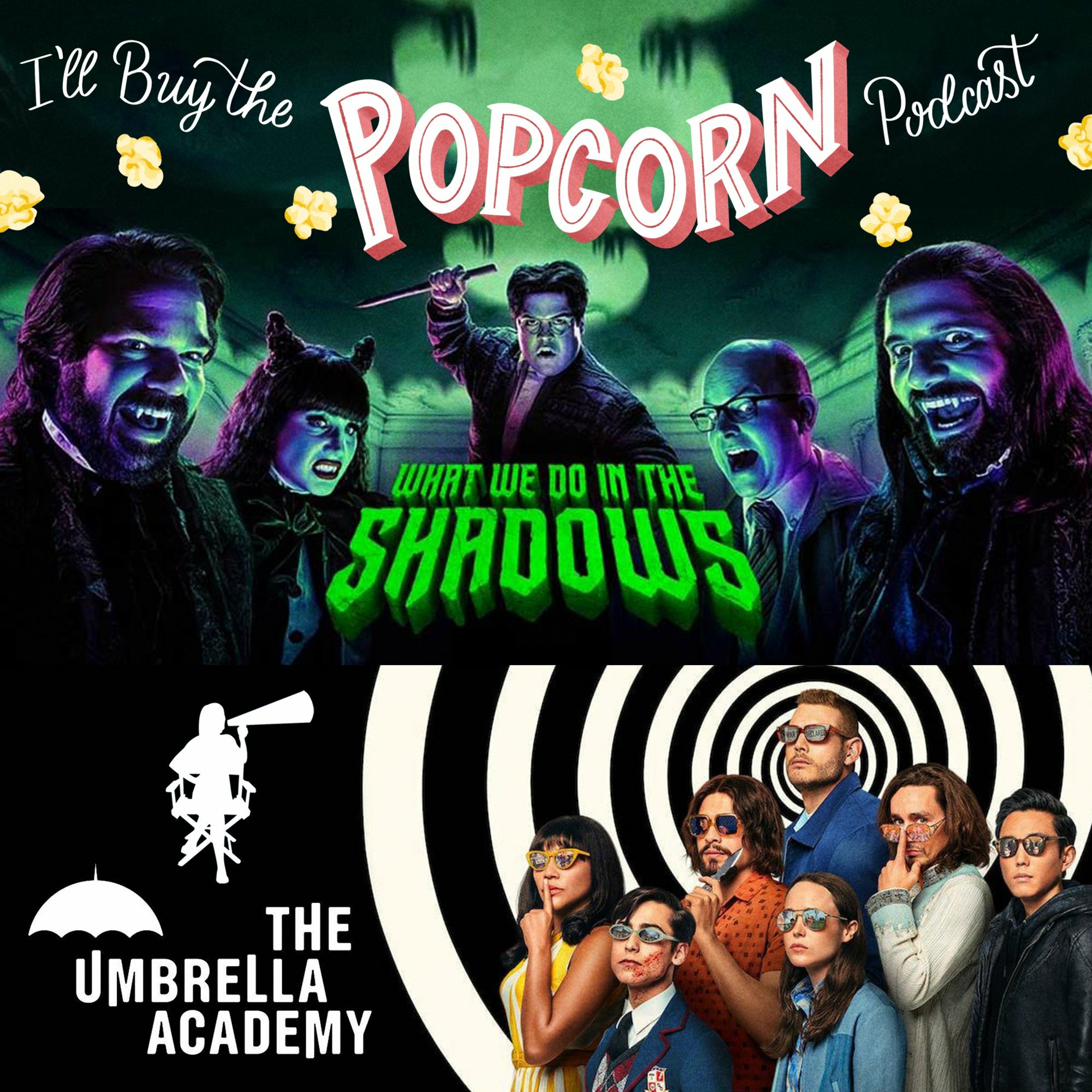 Ep.121 - What We Do In The Shadows & The Umbrella Academy