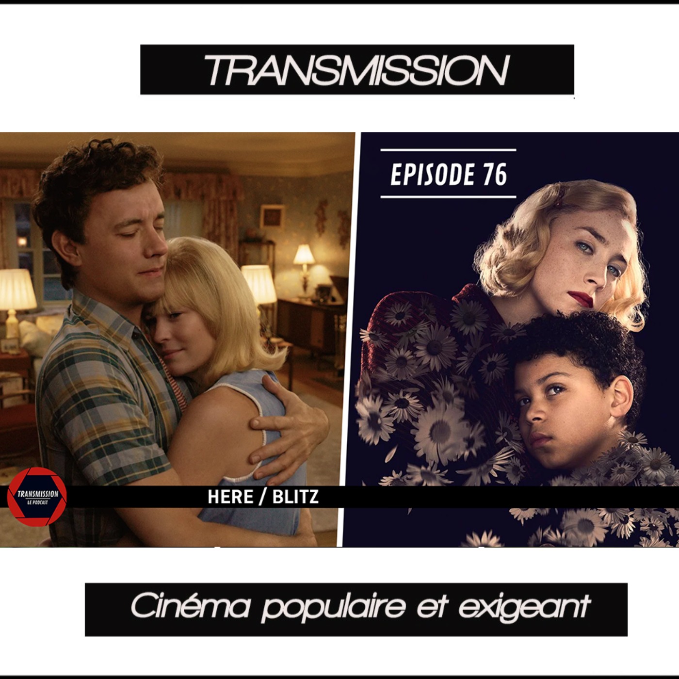 TRANSMISSION ACTU #76  Blitz, Here : les plus belles années de notre vie...