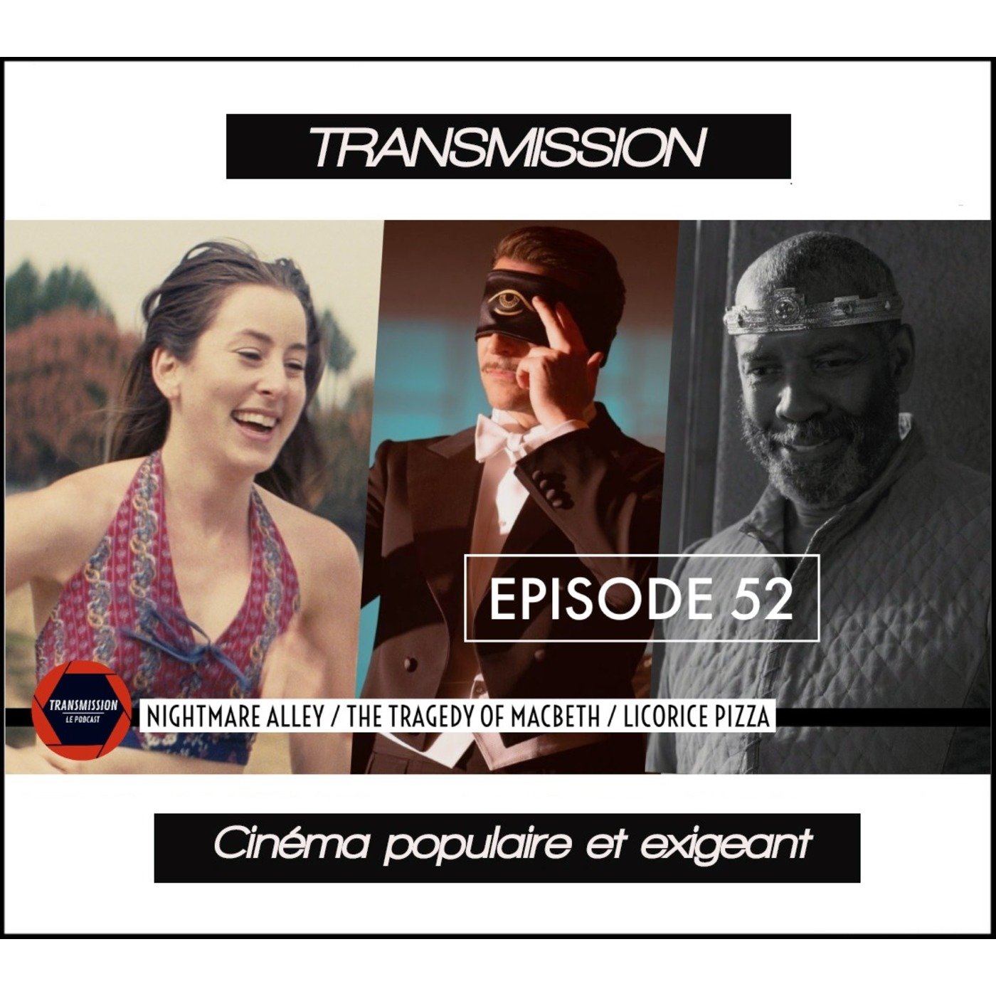 Nightmare Alley, The tragedy of Macbeth et Licorice Pizza