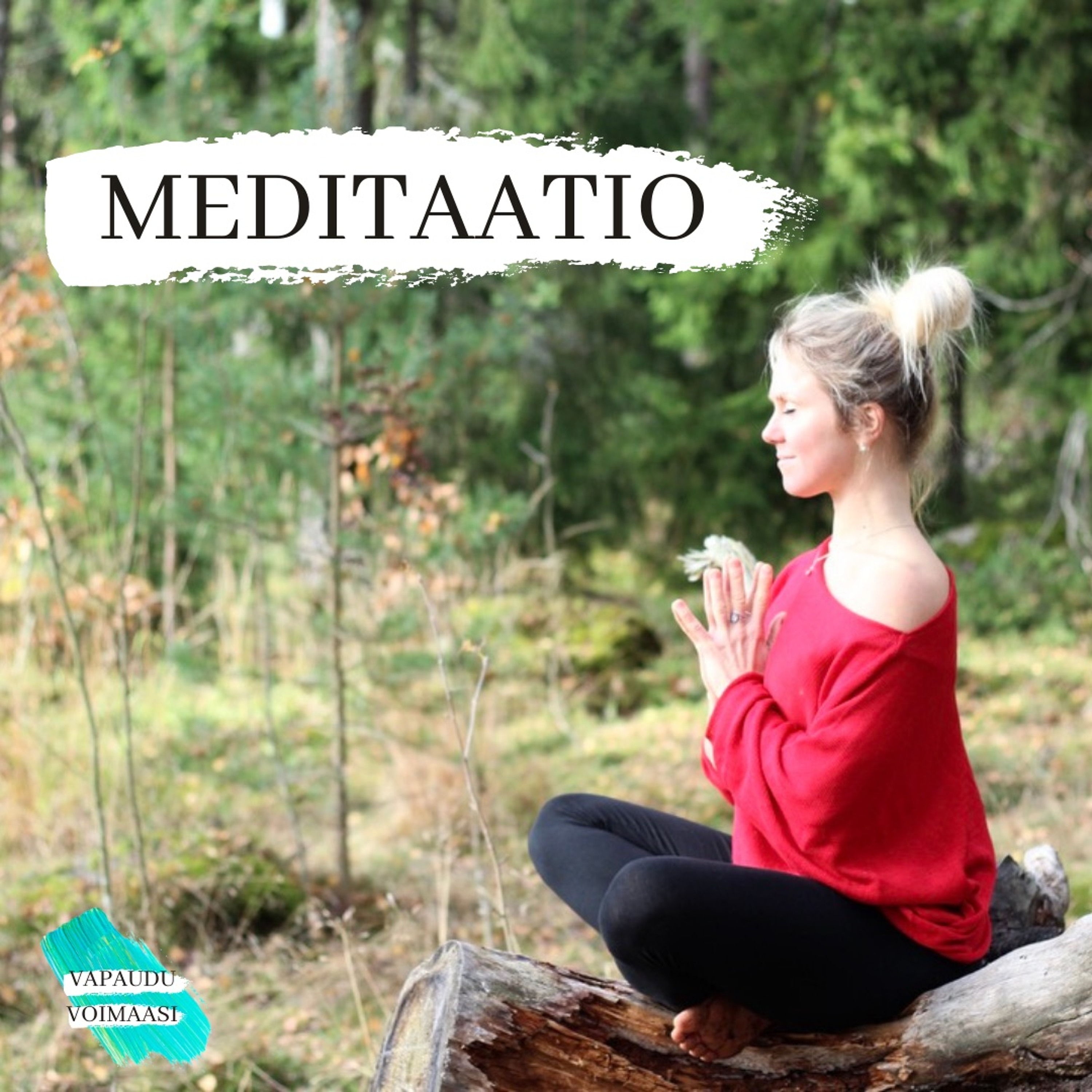 MEDITAATIO - Rakkaus & Oma Arvo