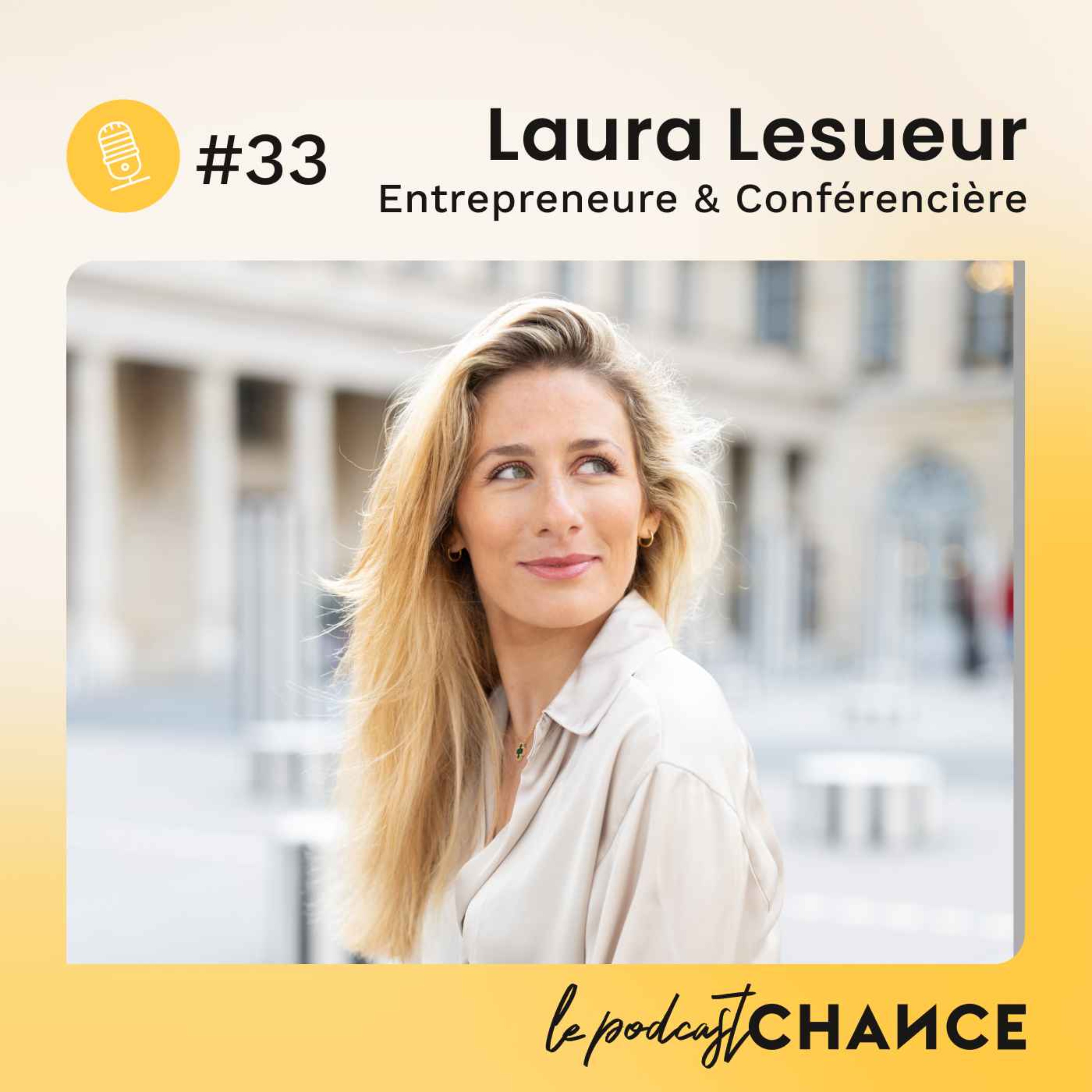 #33 - Laura Lesueur : ”Je n’ai pas vécu la fermeture de ma boîte comme un échec.”