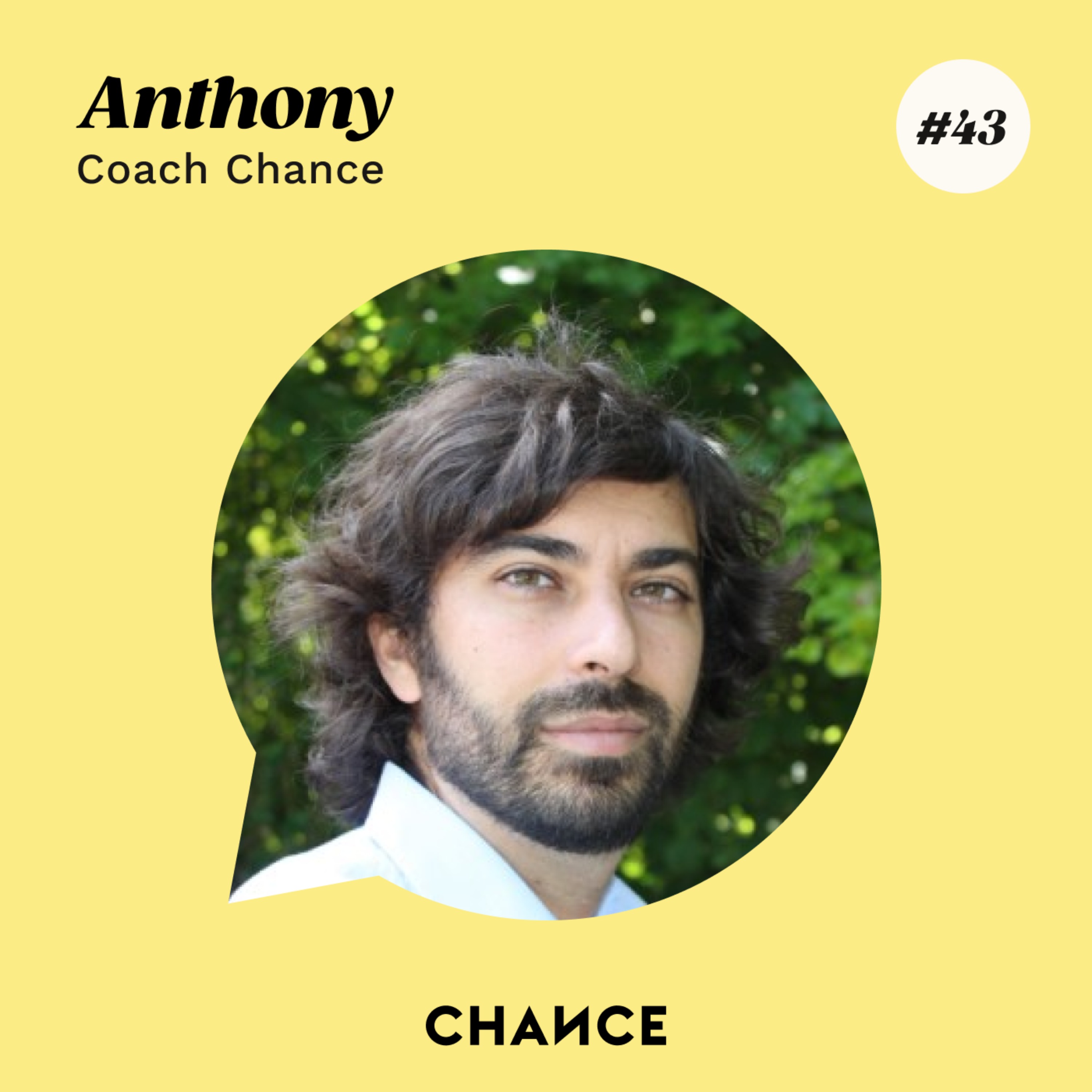 #43 - Anthony, coach : ”Oser se lancer à son compte”.