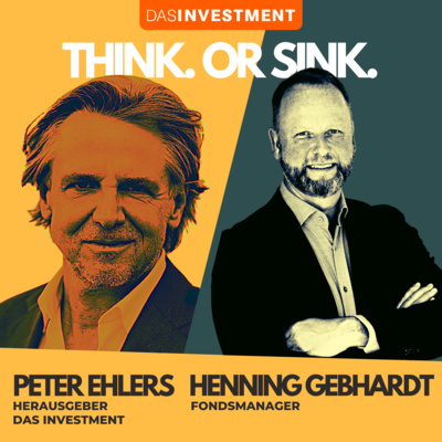 Think. Or Sink. – Der Investment-Talk