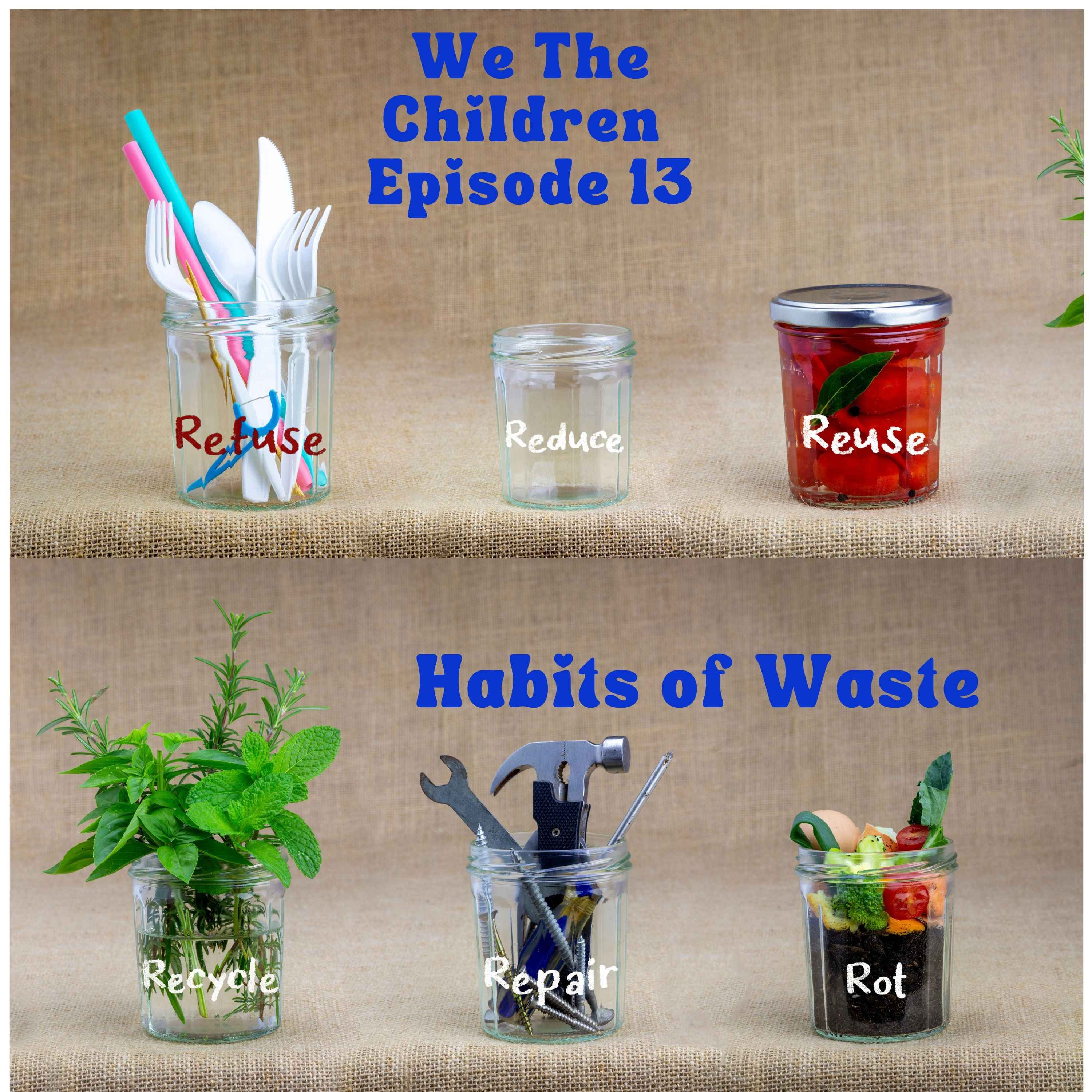 We The Children - Habits of Waste