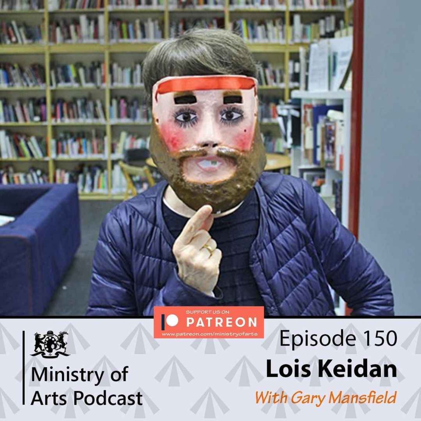 Ep.150 Lois Keidan - Ministry of Arts Podcast