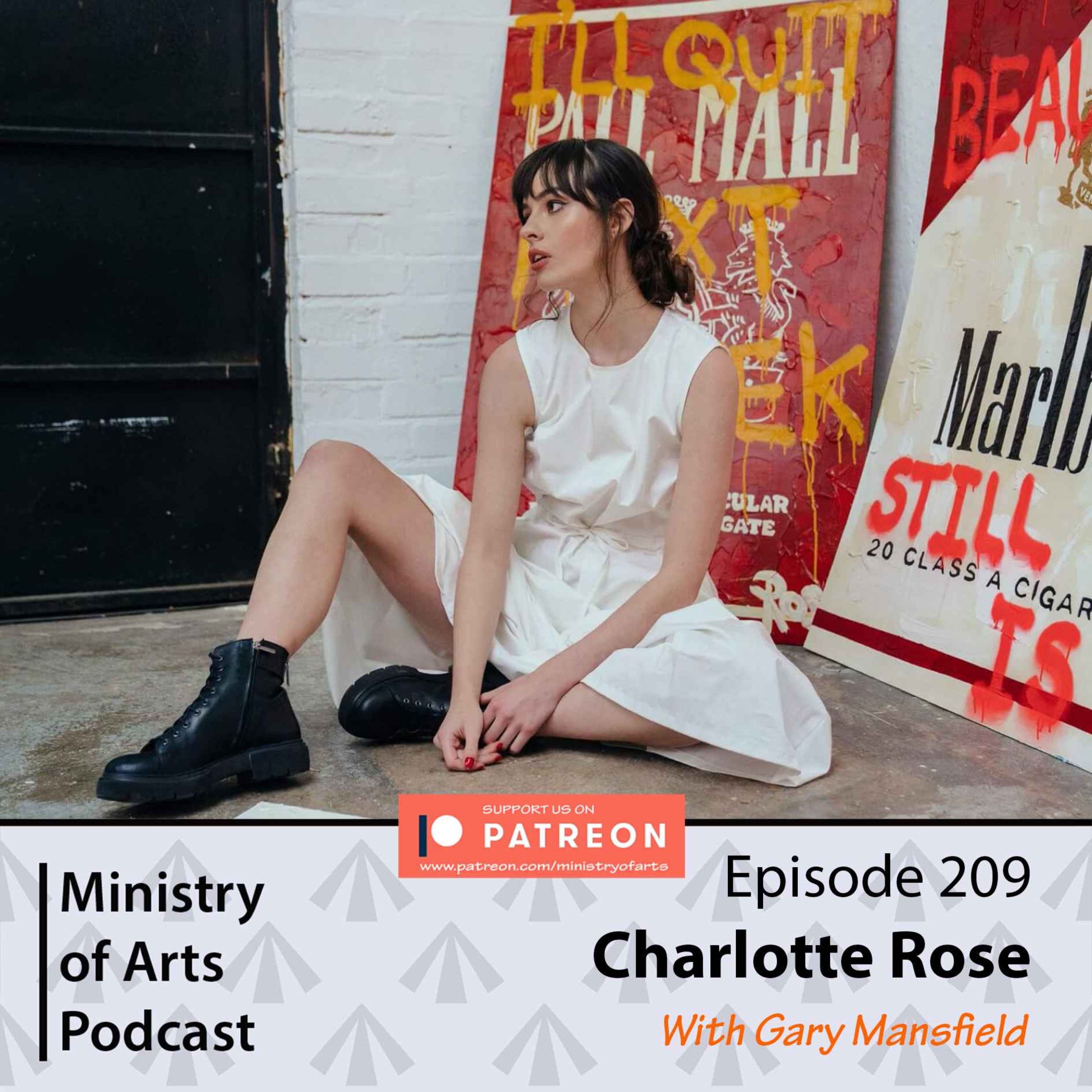 Ep.209 Charlotte Rose - Ministry of Arts Podcast