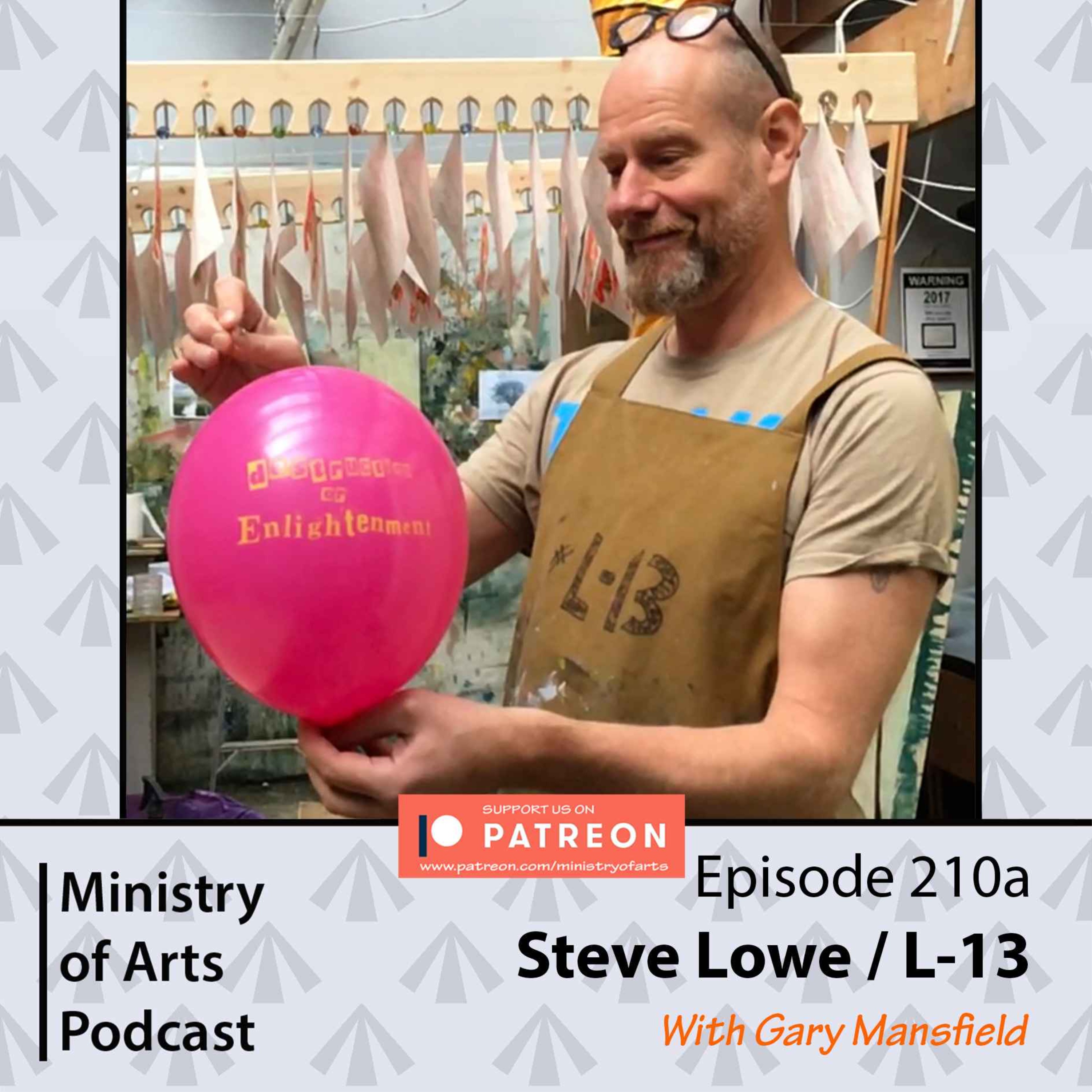 cover art for Ep.210a Steve Lowe / L-13 - Minstry of Arts Podcast (pt.1/2)