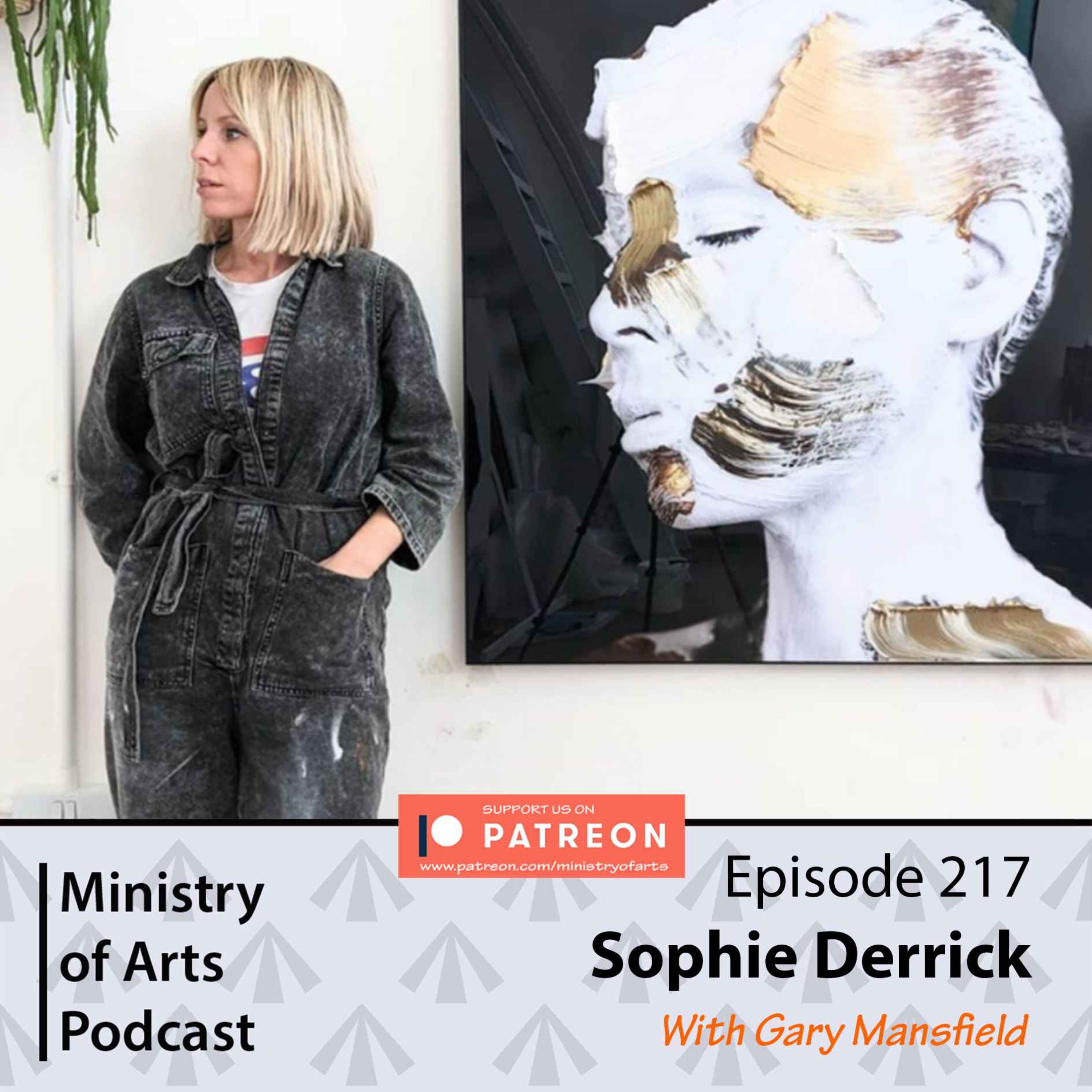 Ep.217 Sophie Derrick - Ministry of Arts Podcast