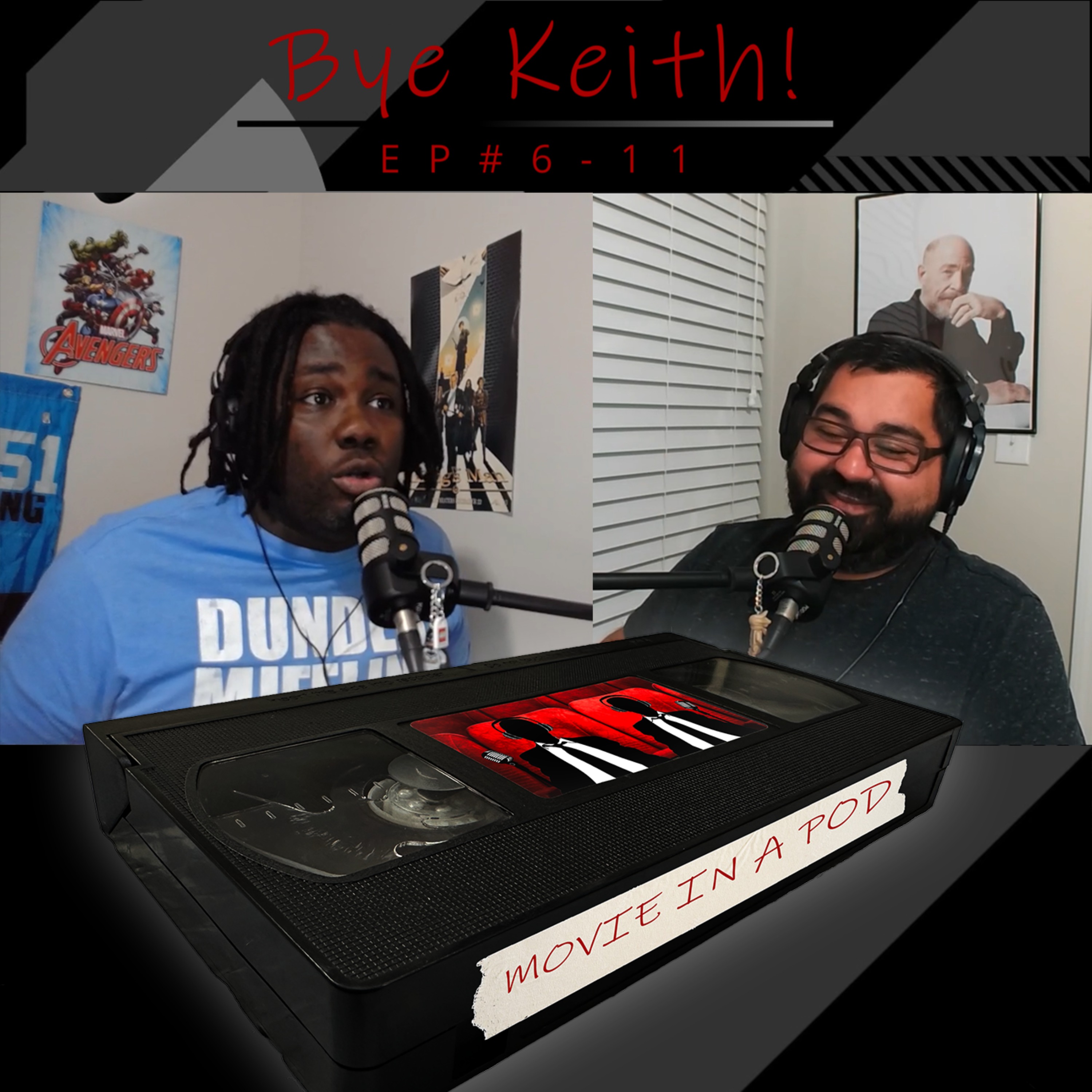 EP#6-11 Bye Keith!