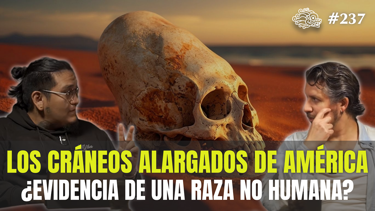 237 - Los Cráneos Alargados de América ¿Evidencia de una Raza No-Humana?