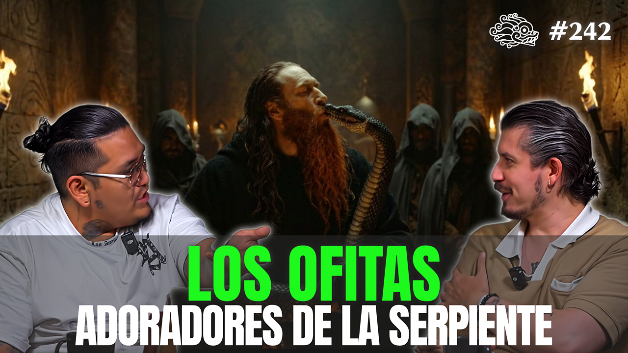 242 - Los Ofitas: Adoradores de la Serpiente