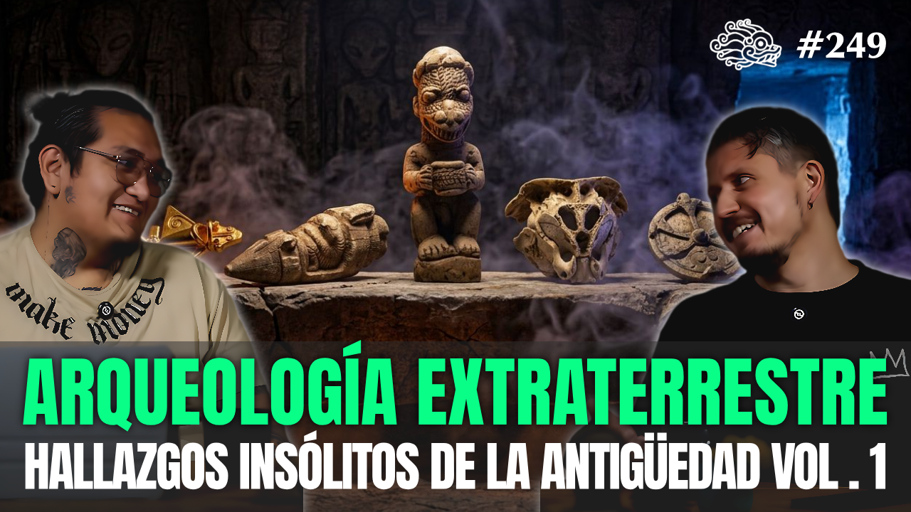 249 - Arqueología Extraterrestre: Hallazgos Insólitos de la Antigüedad Vol. 1
