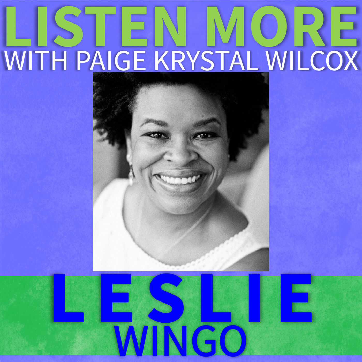 cover art for Listen More: Leslie Wingo