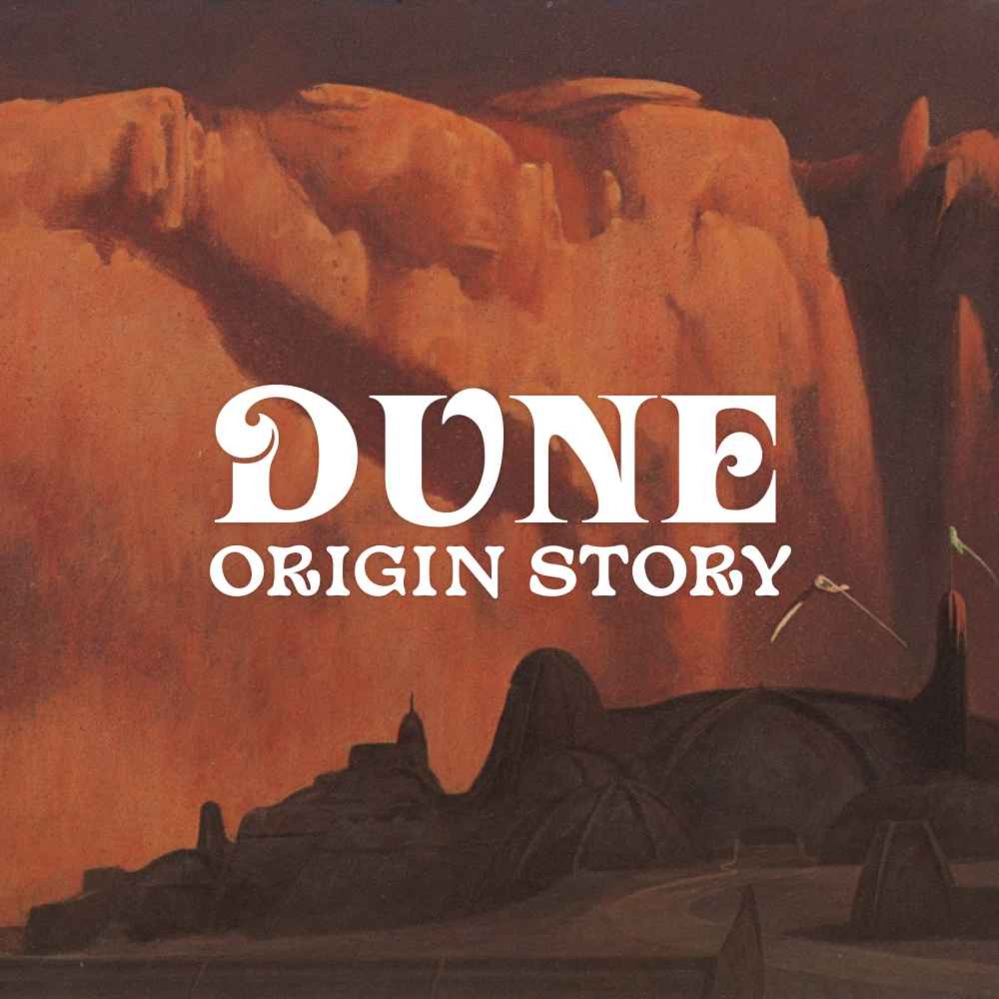 cover art for Origin Story #8 - Dune