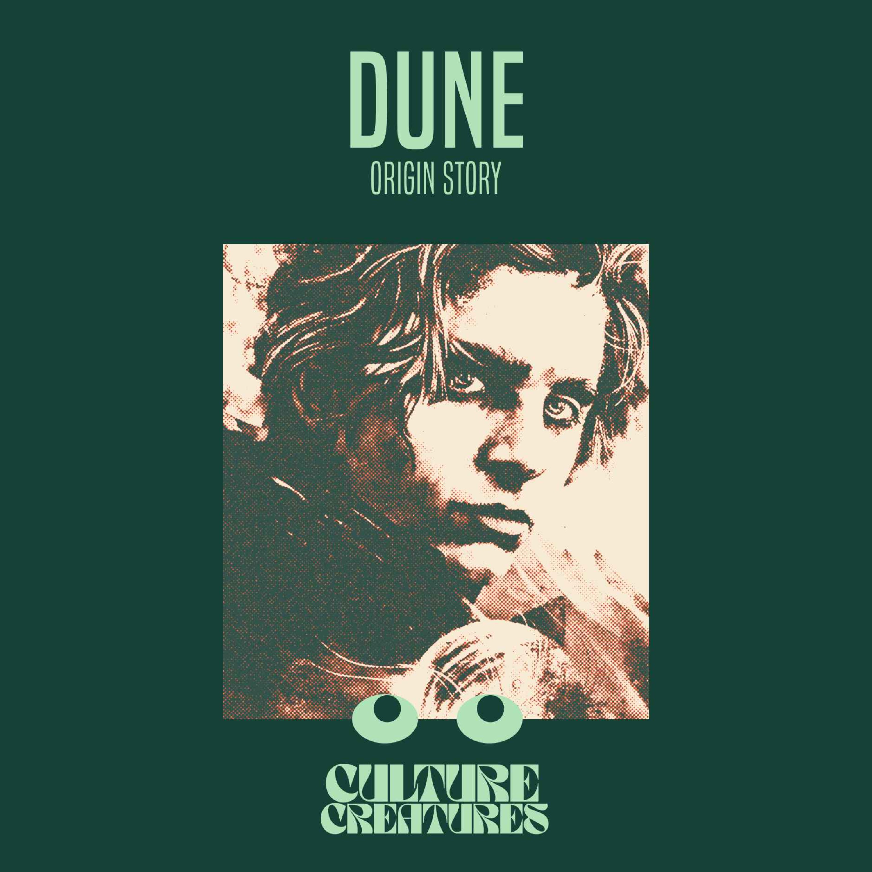 Origin Story %2310 – Dune