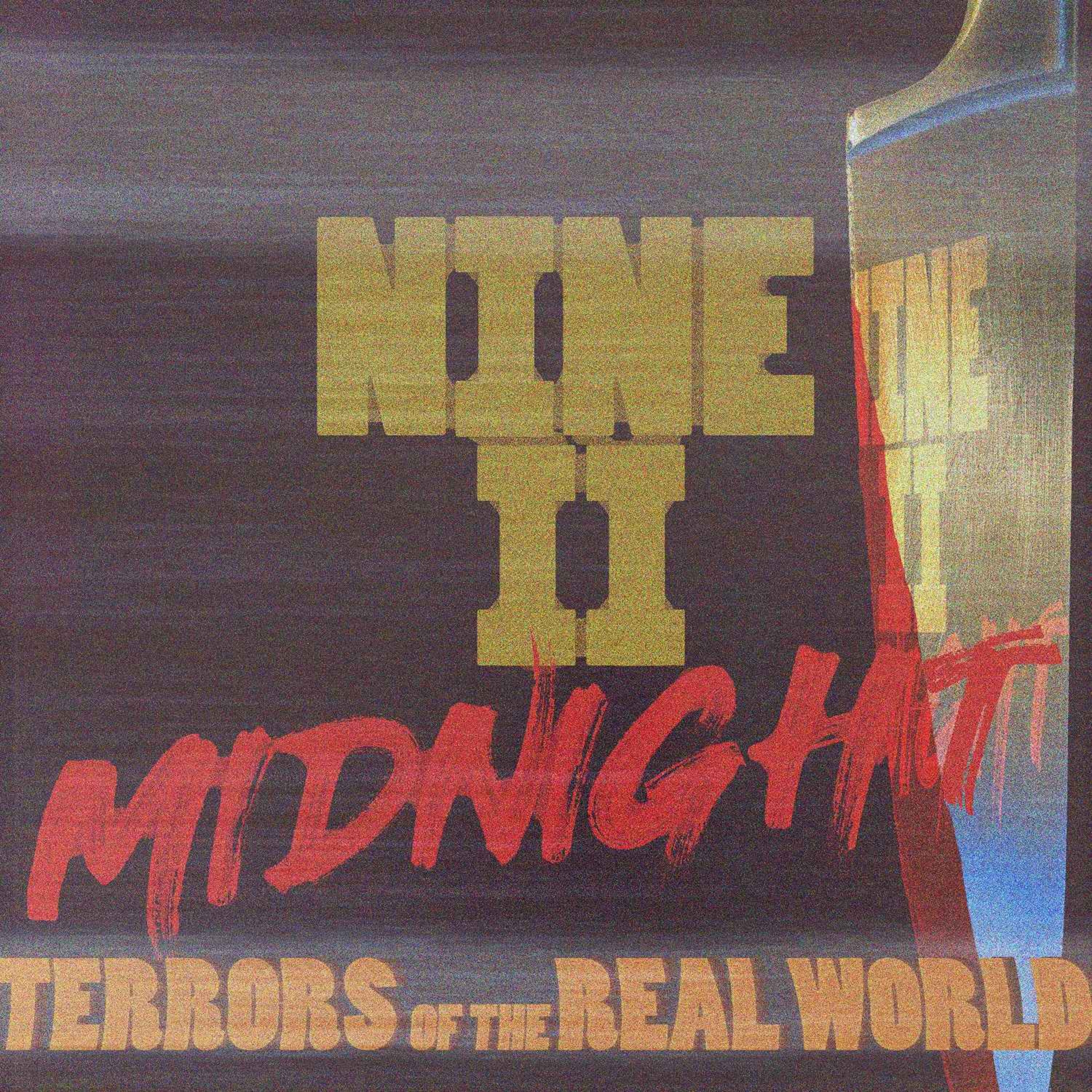 cover art for NINE II MIDNIGHT - Terrors of the Real World