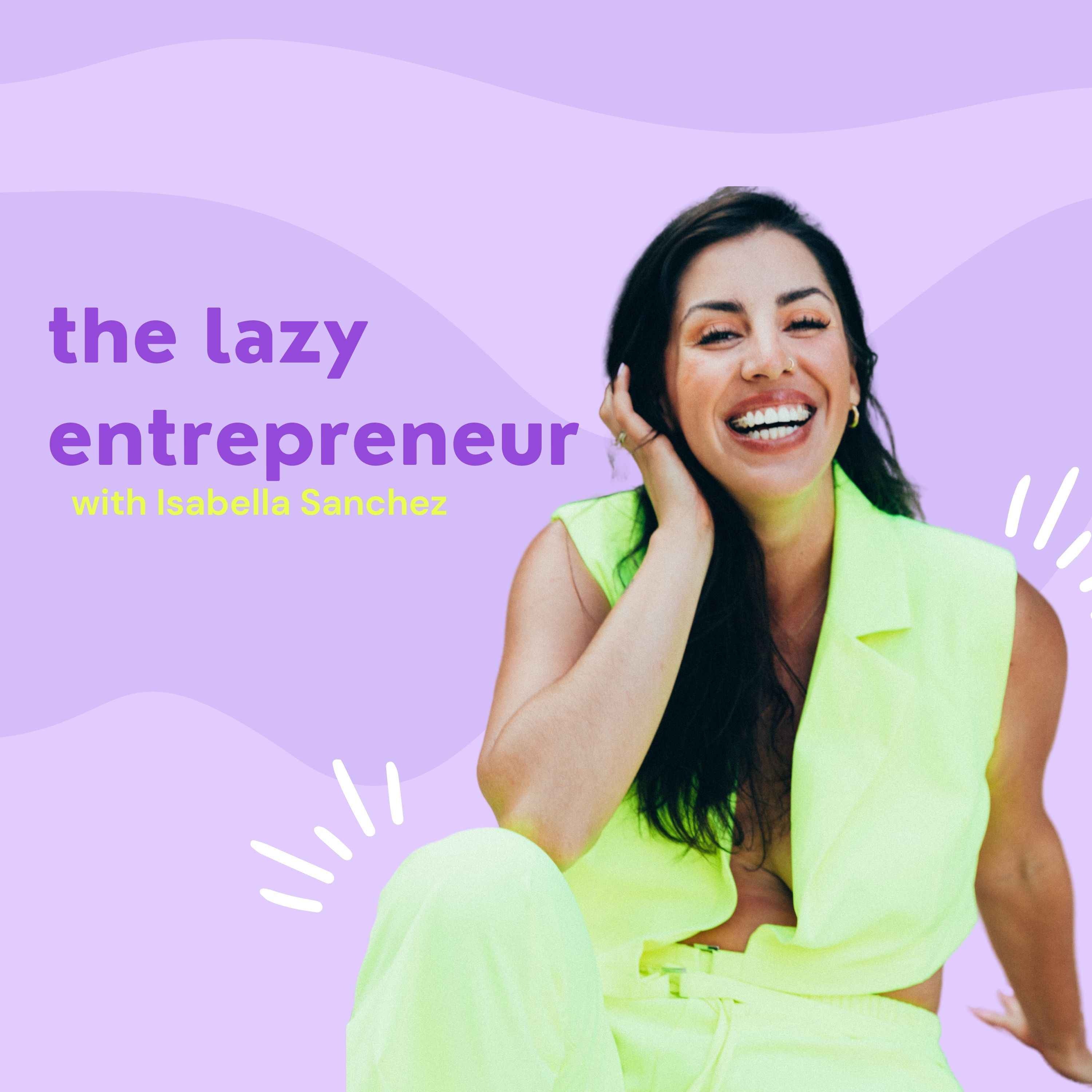 The Lazy Entrepreneur