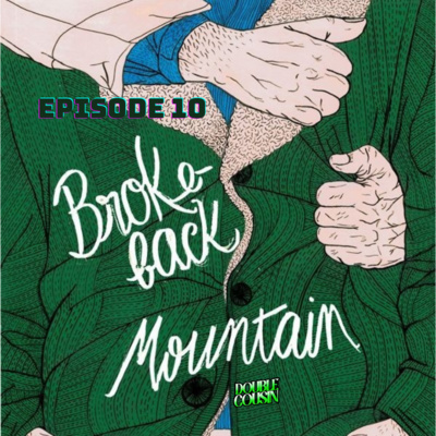 Episode Ten-Brokeback Mountain
