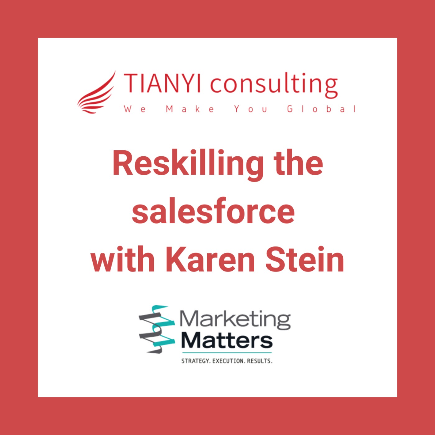 Reskilling the Salesforce with Karen Stein Reskilling the Salesforce with Karen Stein