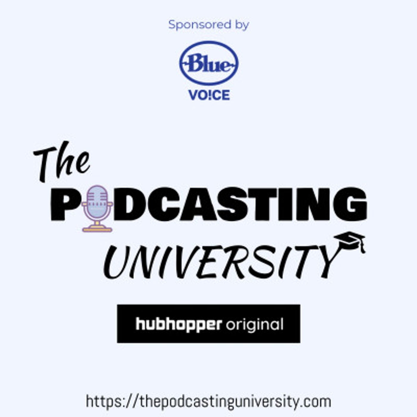 The Podcasting University - Podcasting Tips to Start a Podcast