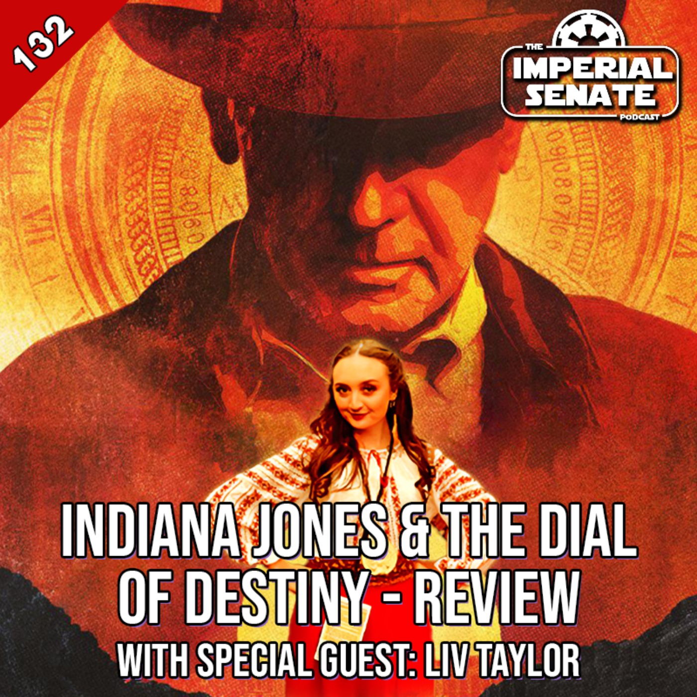 The Imperial Senate Podcast: Episode 132 - Indiana Jones & The Dial of Destiny Review (With Special Guest: LivinLikeLeia)