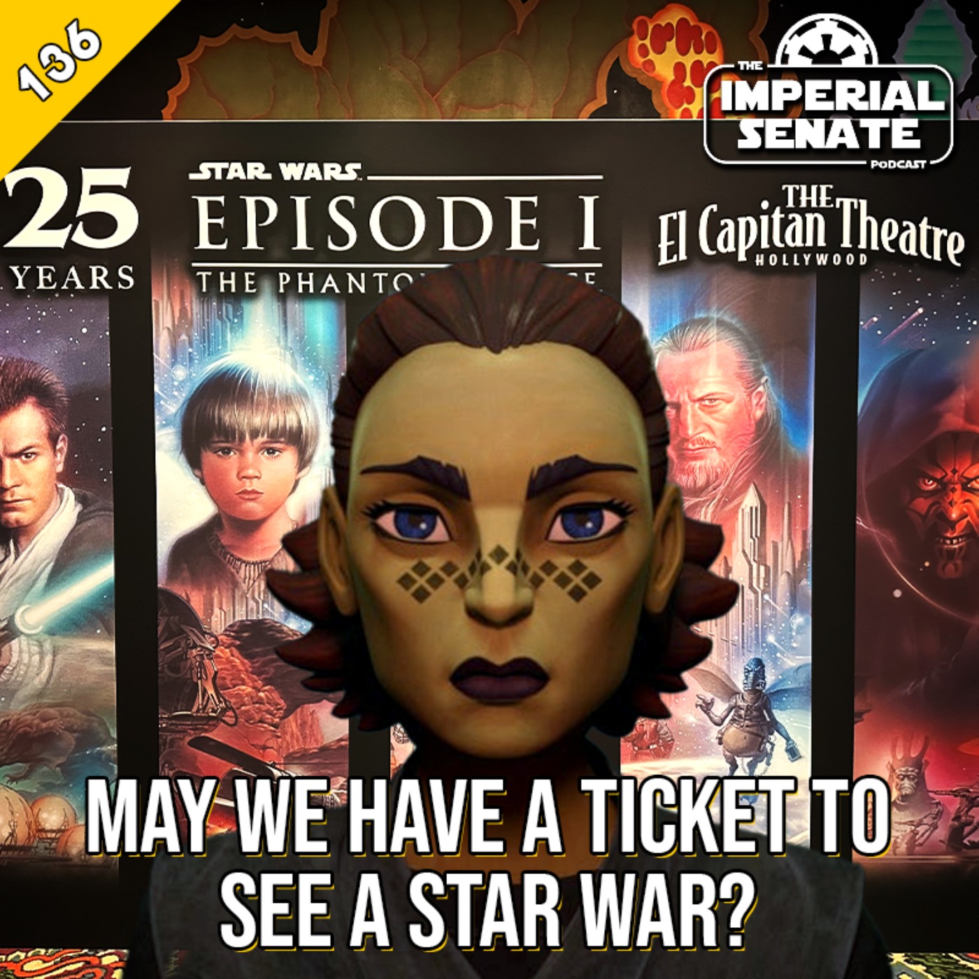 cover art for The Imperial Senate Podcast: Episode 136 - May We Have A Ticket To See A Star War?