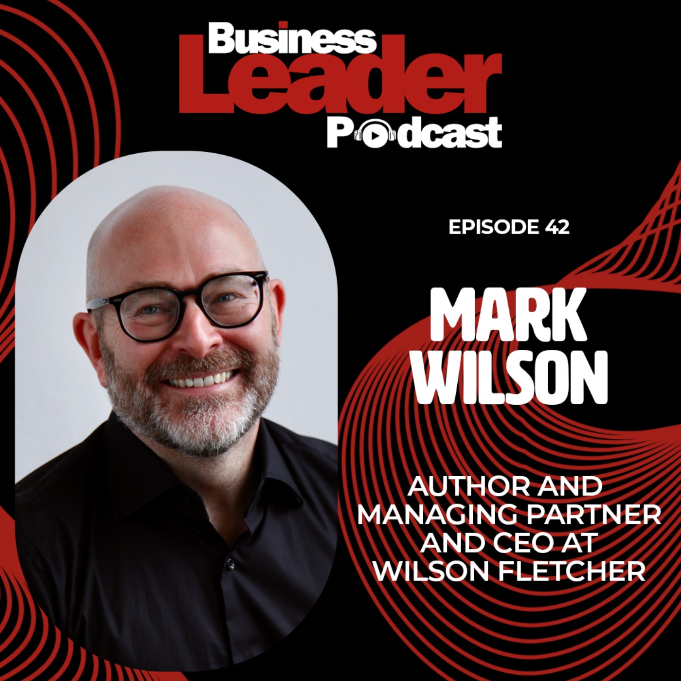 Mark Wilson: Preparing businesses for their future state