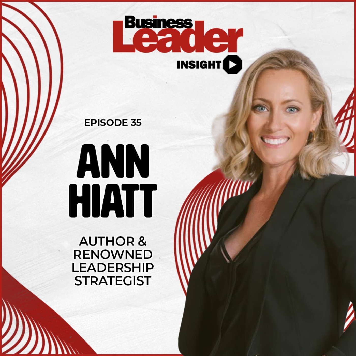 Ann Hiatt: author & renowned leadership strategist