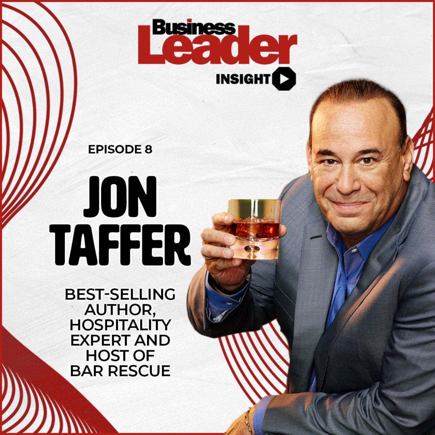 Jon Taffer: best-selling author, hospitality expert and host/executive producer of Bar Rescue